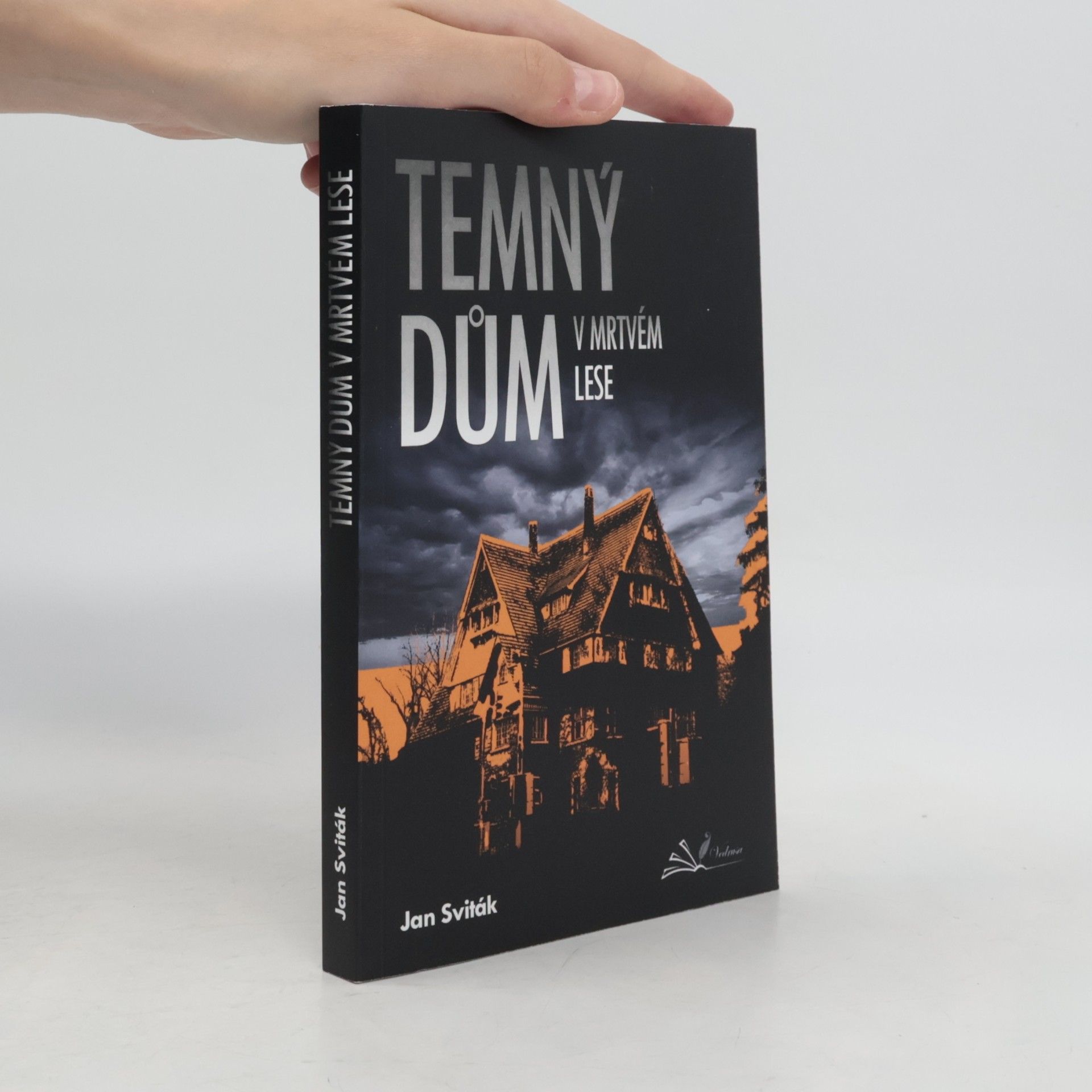Jan Sviták Temný dům v mrtvém lese
