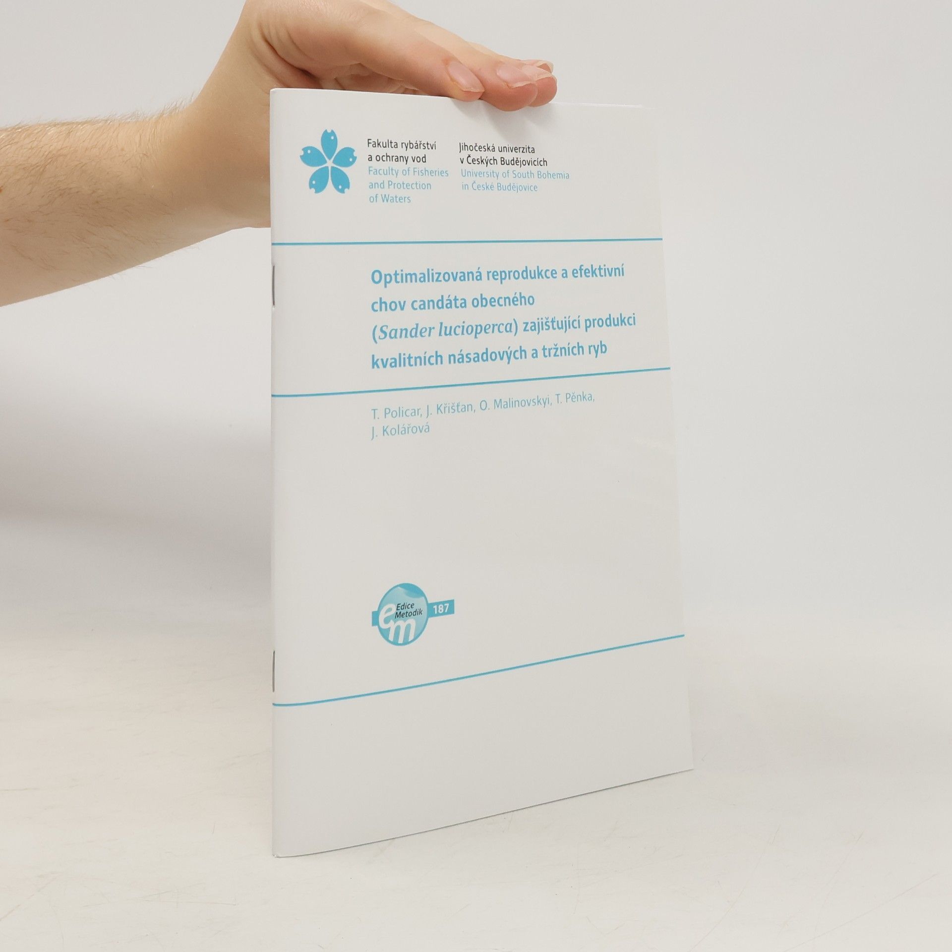 Kolektív autorov Optimalizovaná reprodukce a efektivní chov candáta obecného (Sander lucioperca) zajišťující produkci kvalitních násadových a tržních ryb