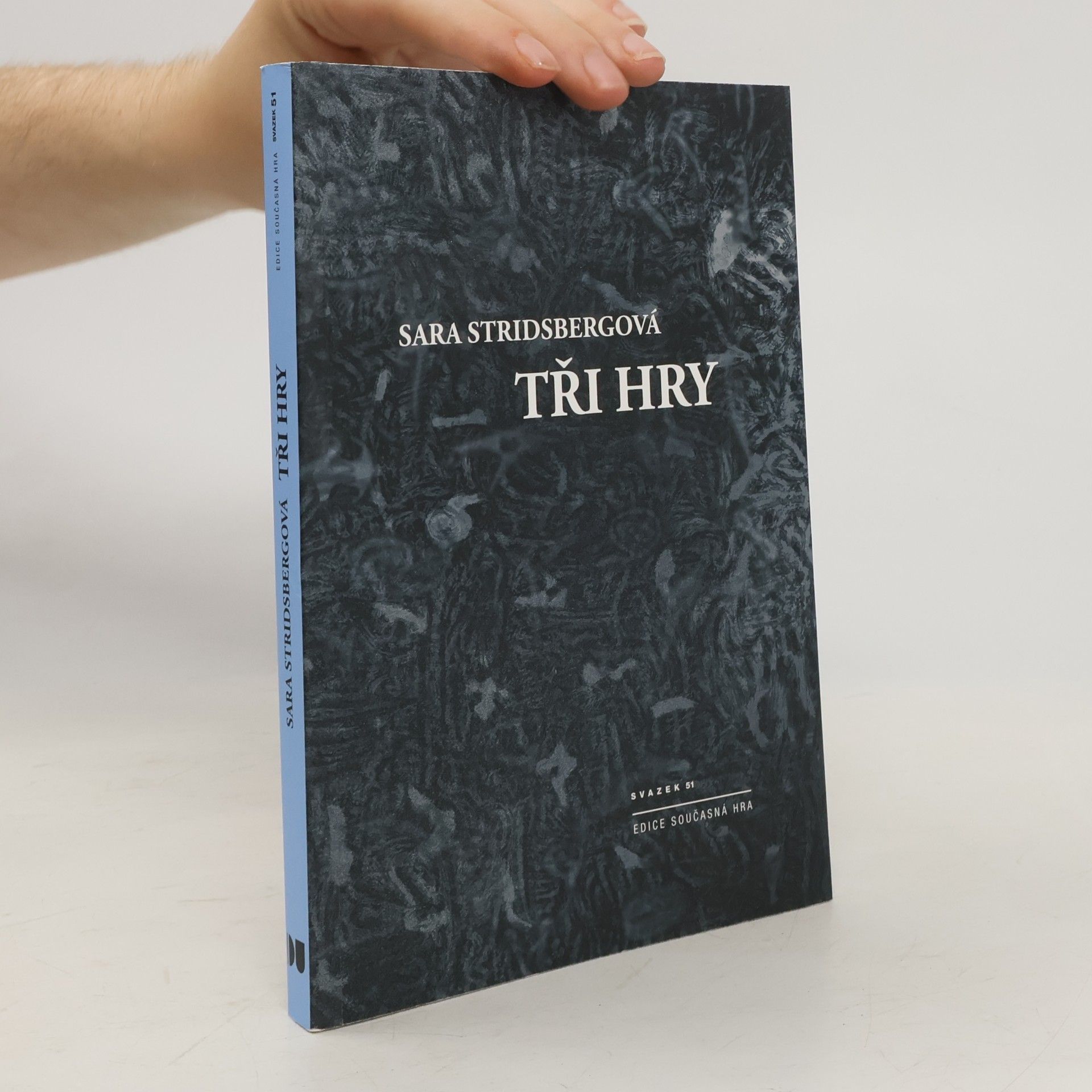 Sara Stridsberg Tři hry