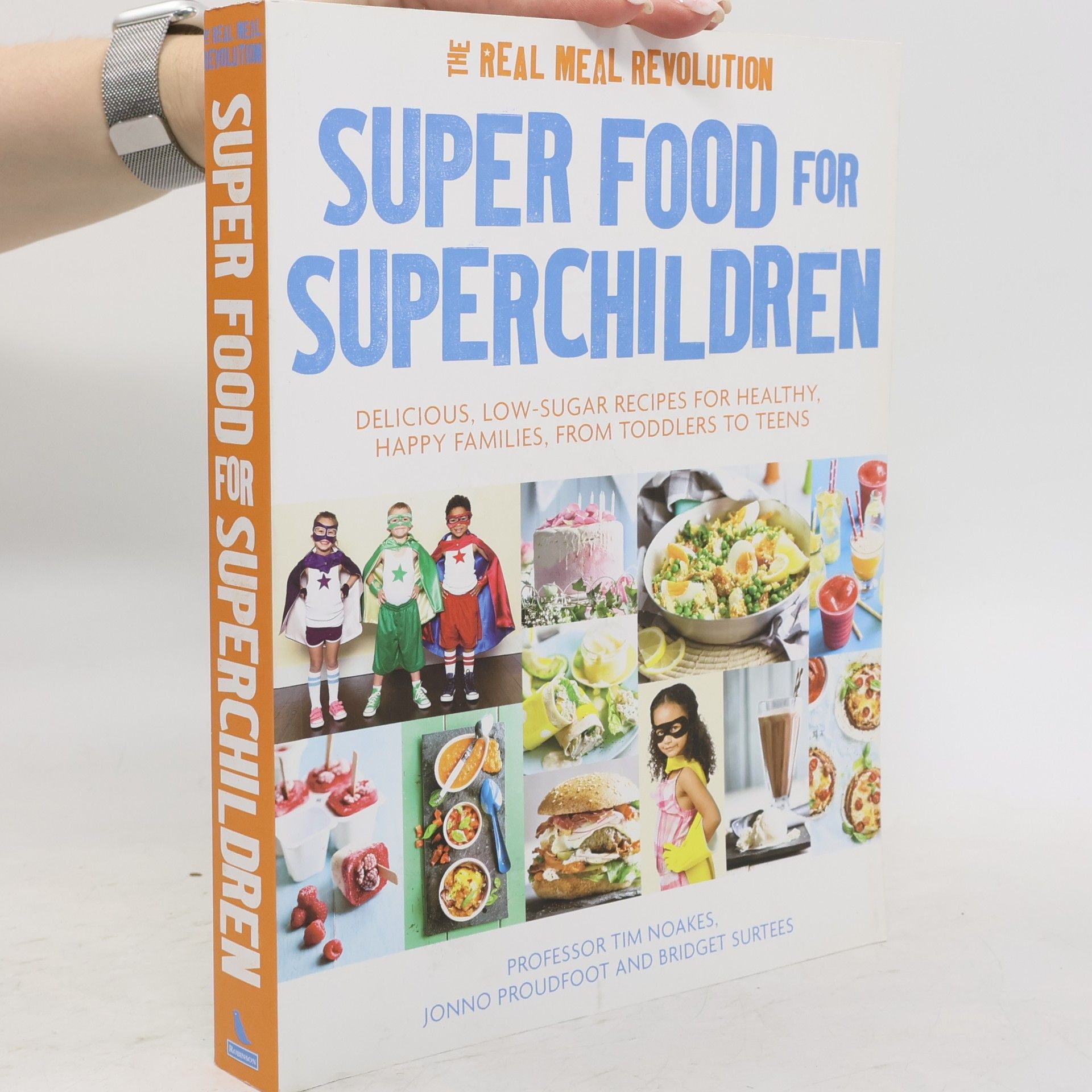 Timothy Noakes Super food for superchildren : The real meal revolution
