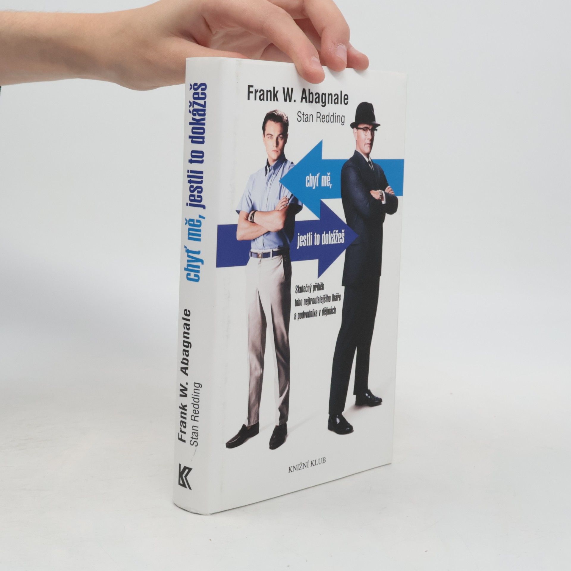 Frank W. Abagnale Chyť mě, jestli to dokážeš