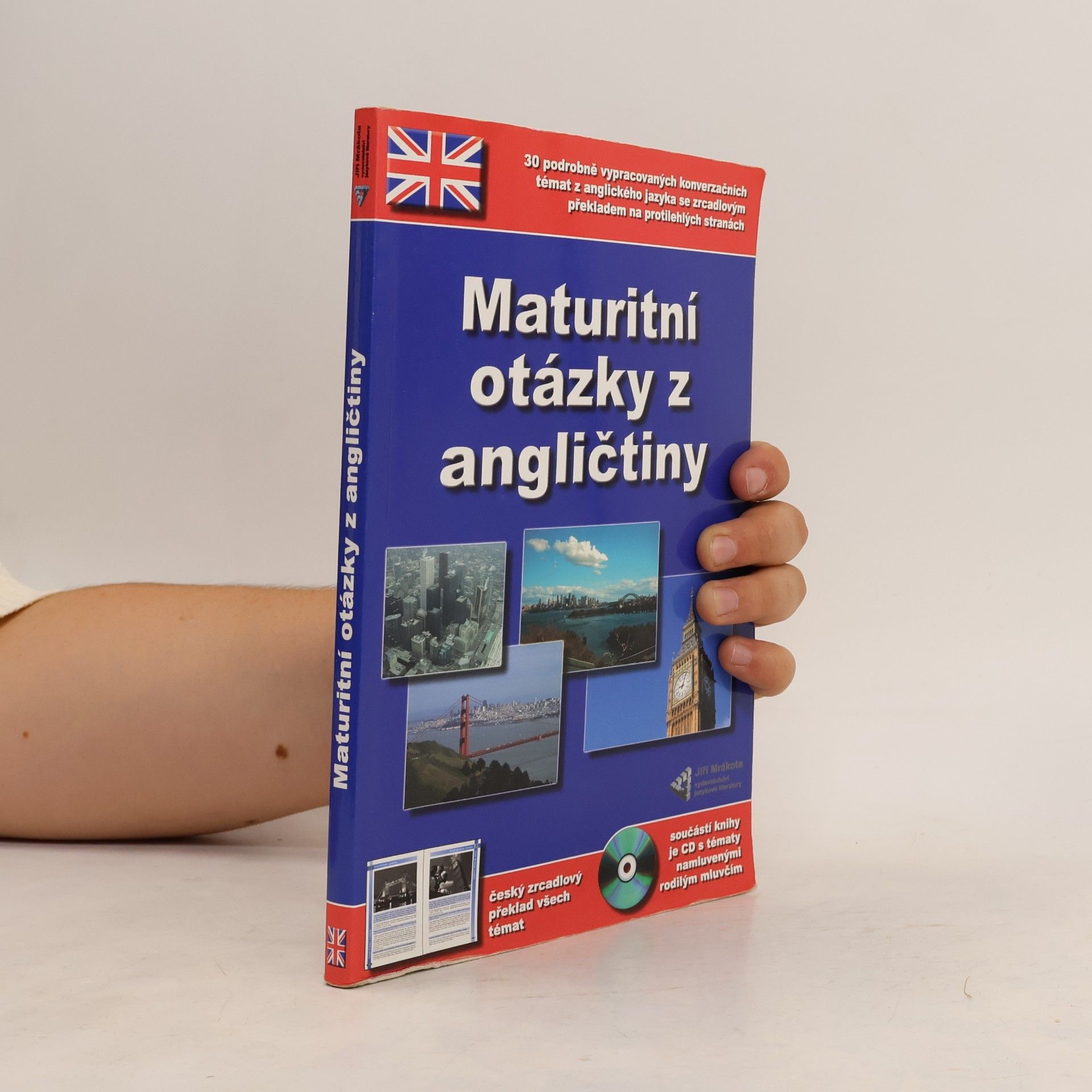 Kolektiv autorů Maturitní otázky z angličtiny. 30 podrobně vypracovaných konverzačních témat z anglického jazyka včetně jejich českého překladu