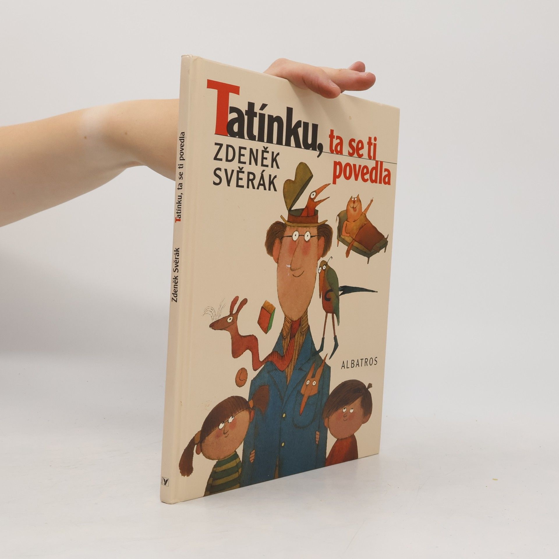 Zdeněk Svěrák Tatínku, ta se ti povedla