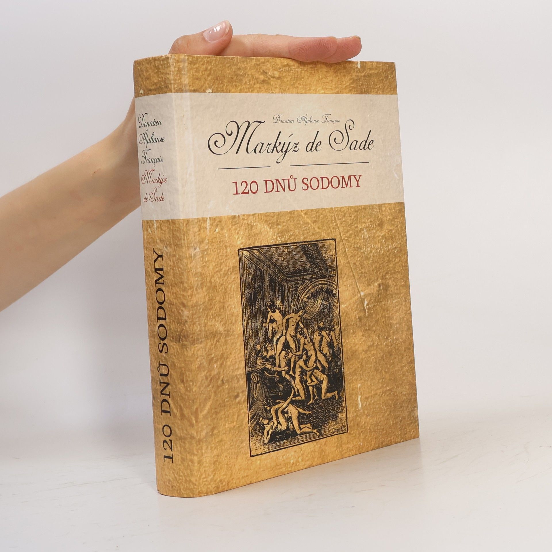 Donatien Alphonse François marquis de Sade 120 dnů Sodomy