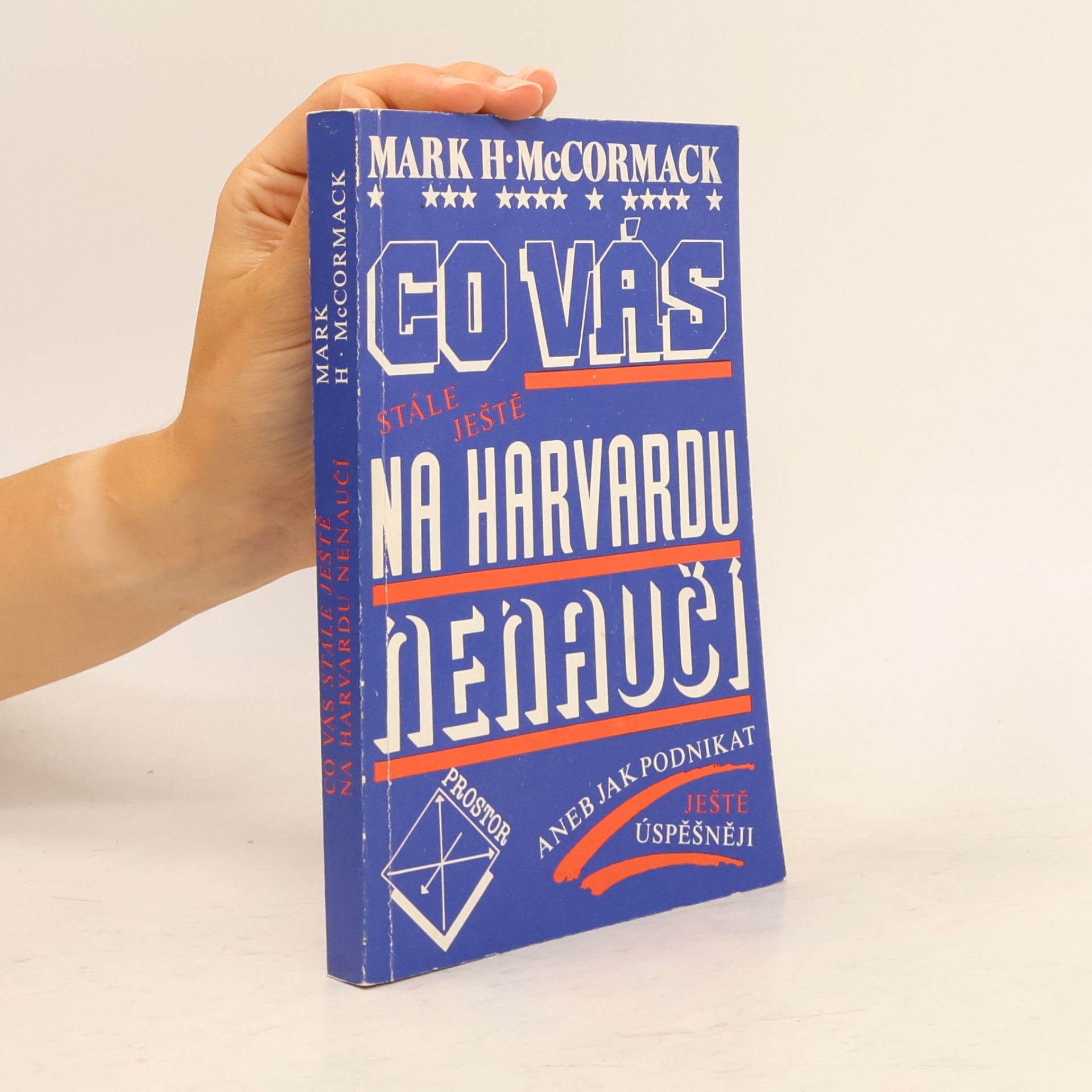Mark H. McCormack Co vás stále ještě na Harvardu nenaučí aneb Jak podnikat ještě úspěšněji