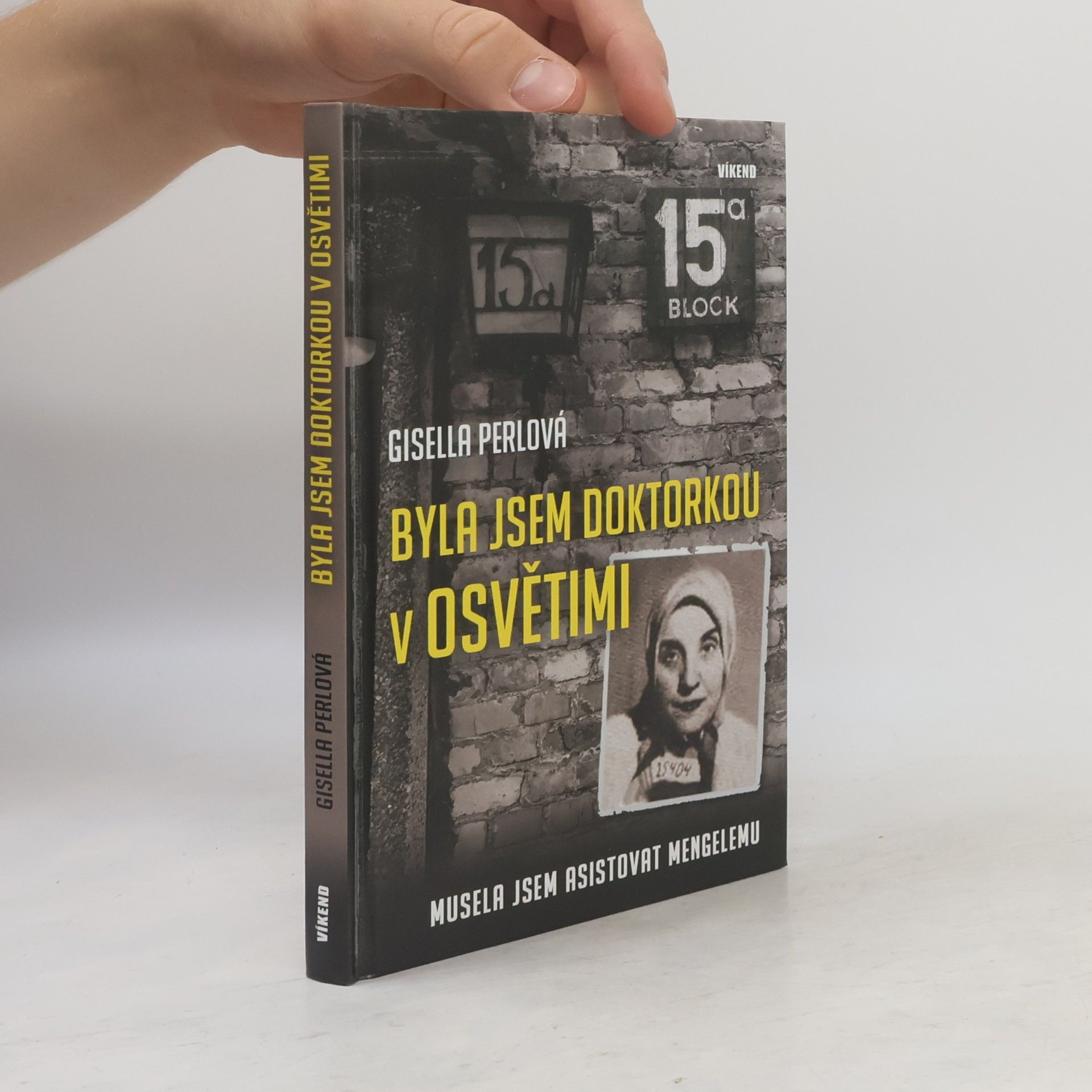 Gisella Perl Byla jsem doktorkou v Osvětimi: Musela jsem asistovat Mengelemu