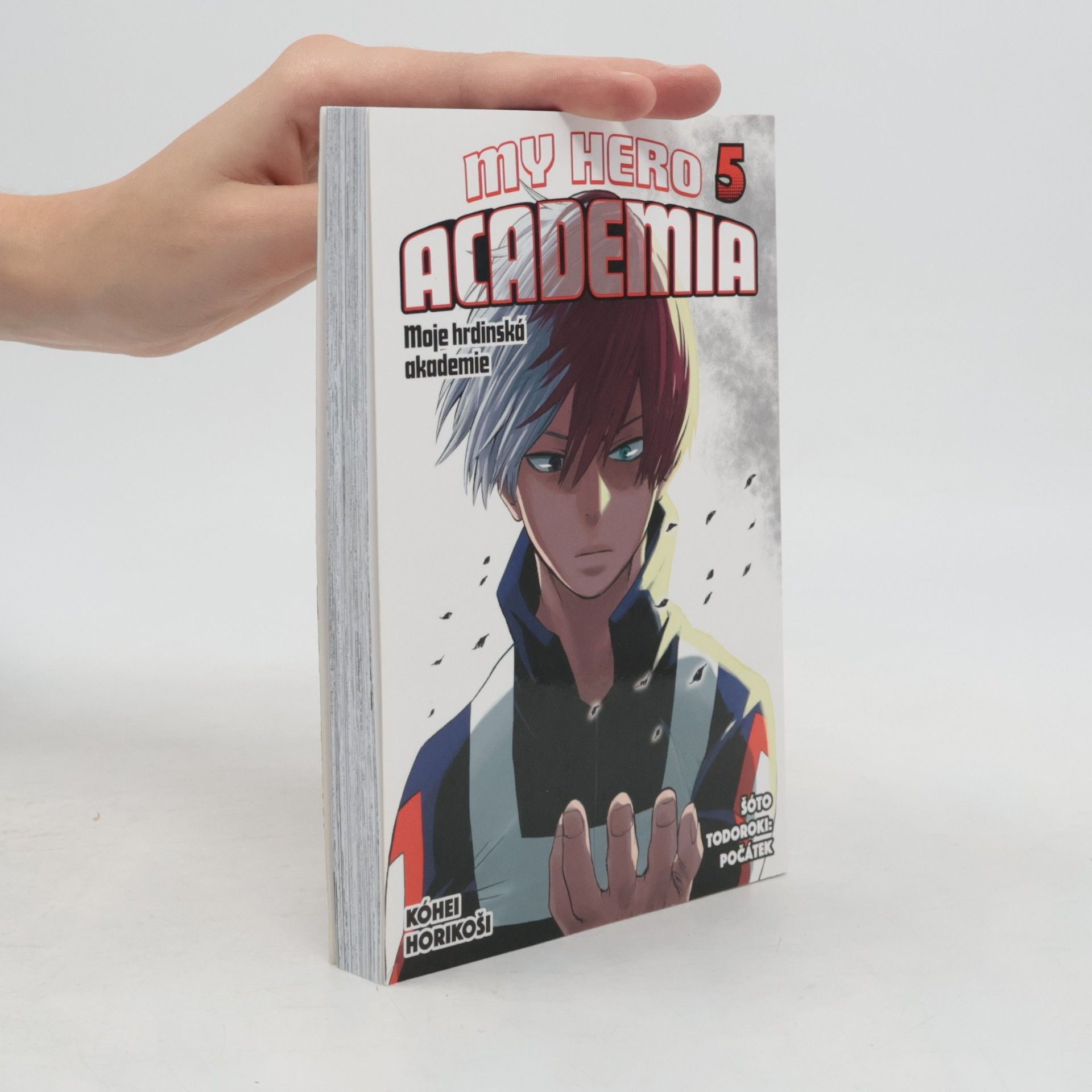 Kōhei Horikoshi My Hero Academia. Moje hrdinská akademie 5. Šóto Todoroki: Počátek