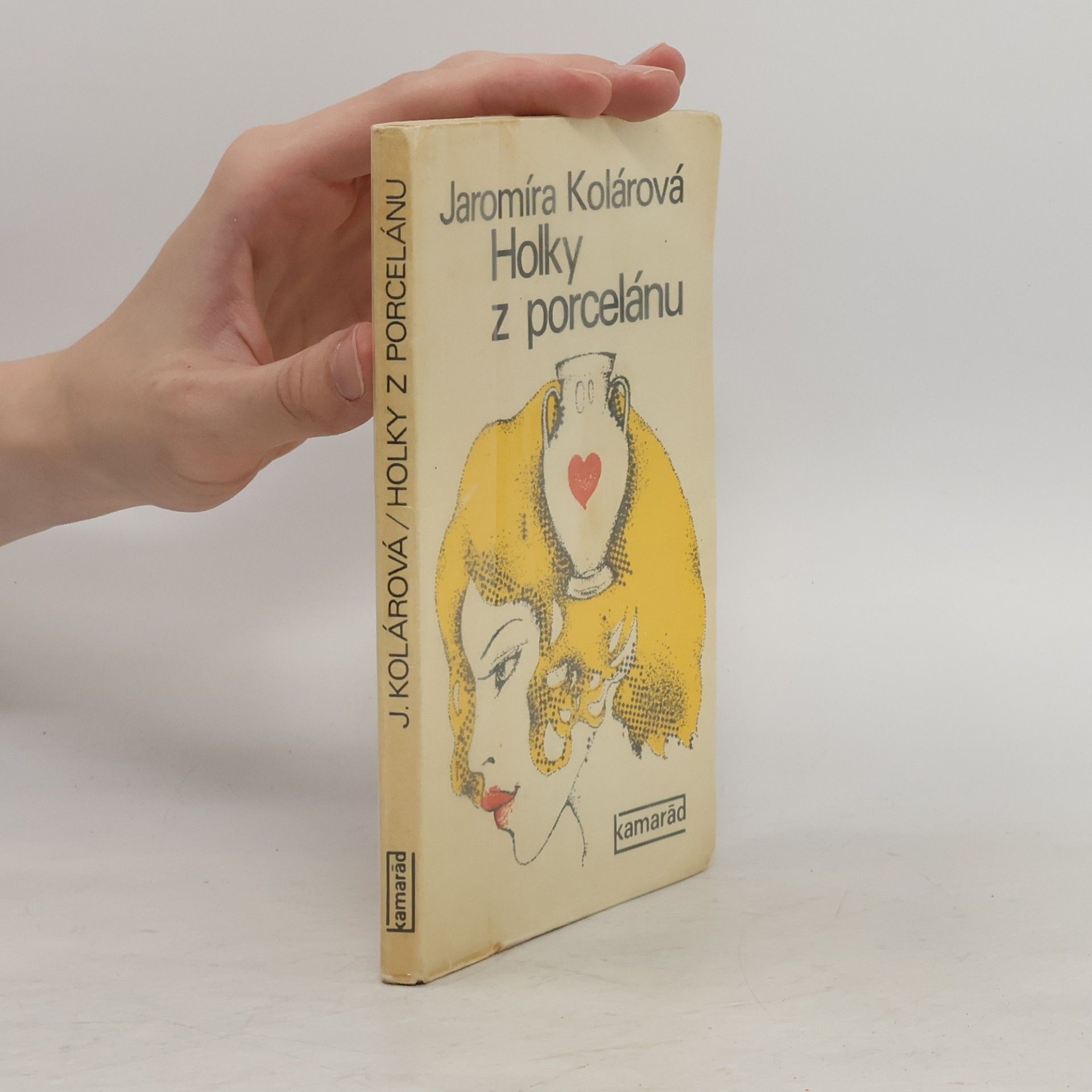 Jaromíra Kolárová Holky z porcelánu