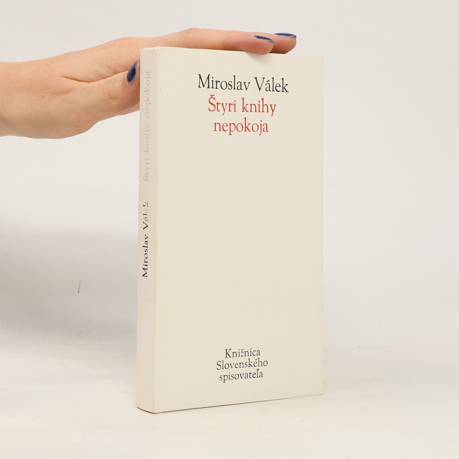 Miroslav Válek Štyri knihy nepokoja