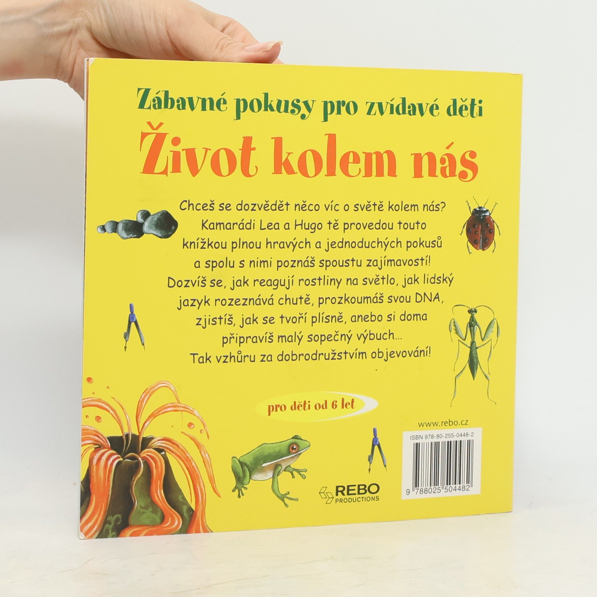 Mélanie Perez Život kolem nás: Jednoduché pokusy, při kterých se pobavíš i poučíš!