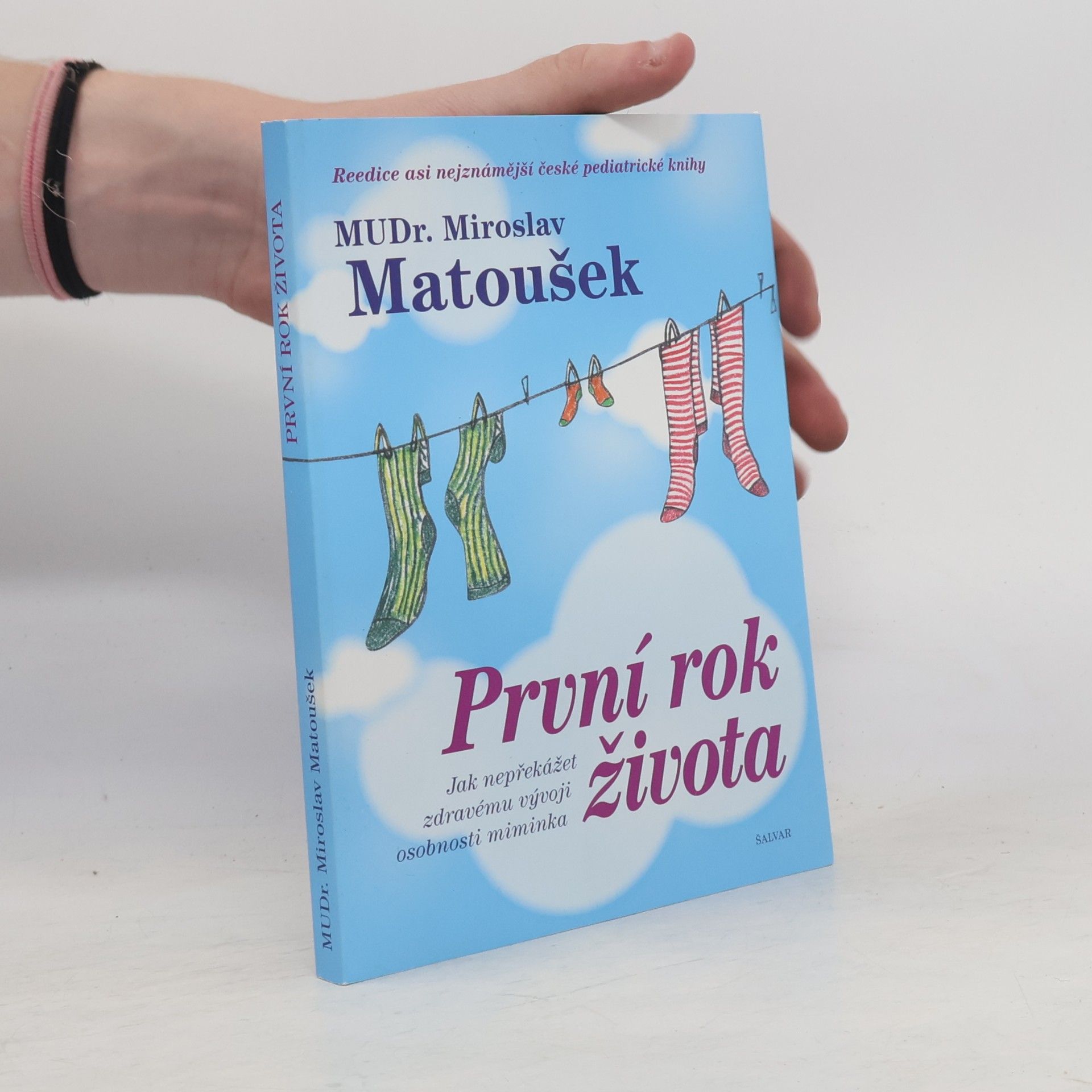 Miroslav Matoušek První rok života. Jak nepřekážet zdravému vývoji osobnosti miminka