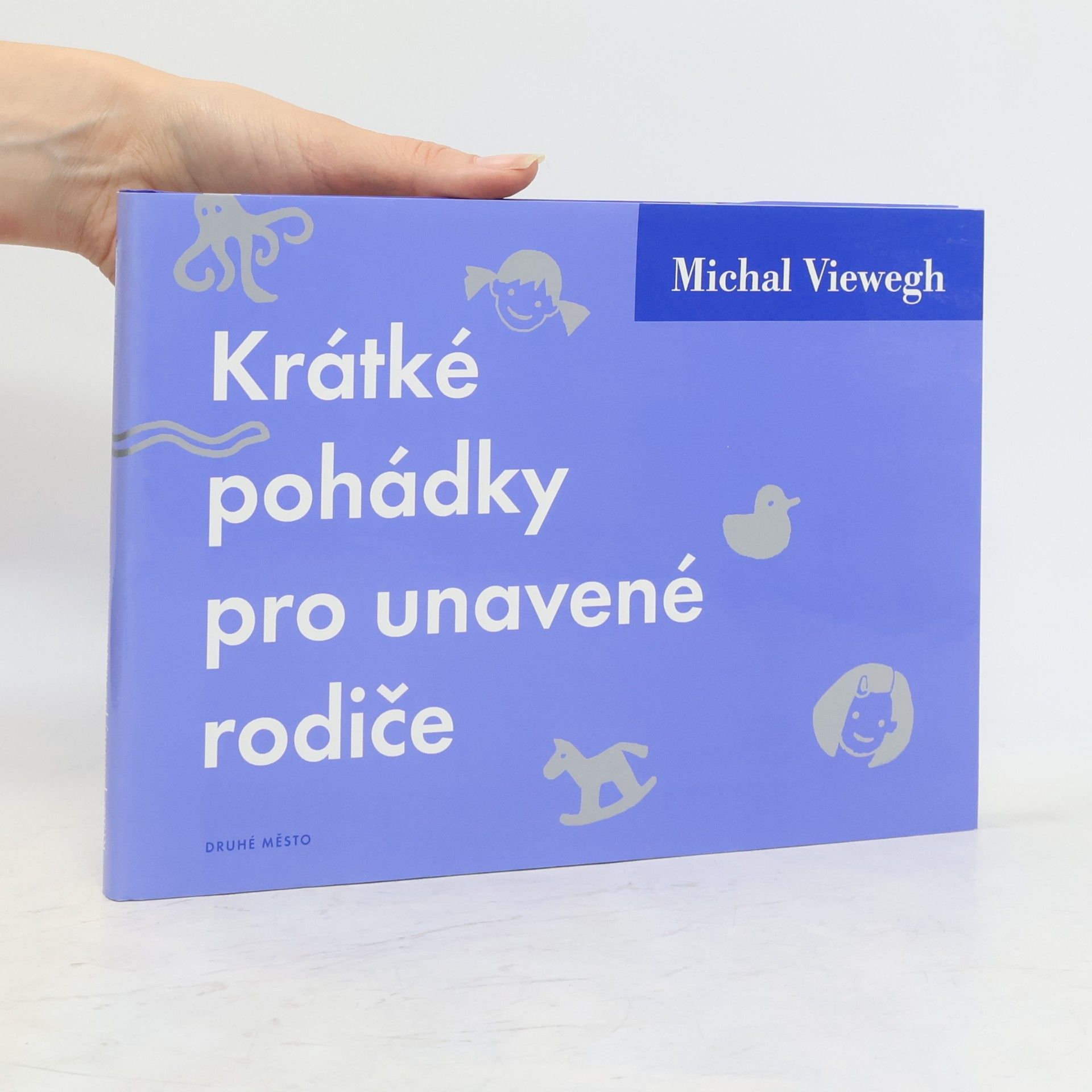 Michal Viewegh Krátké pohádky pro unavené rodiče