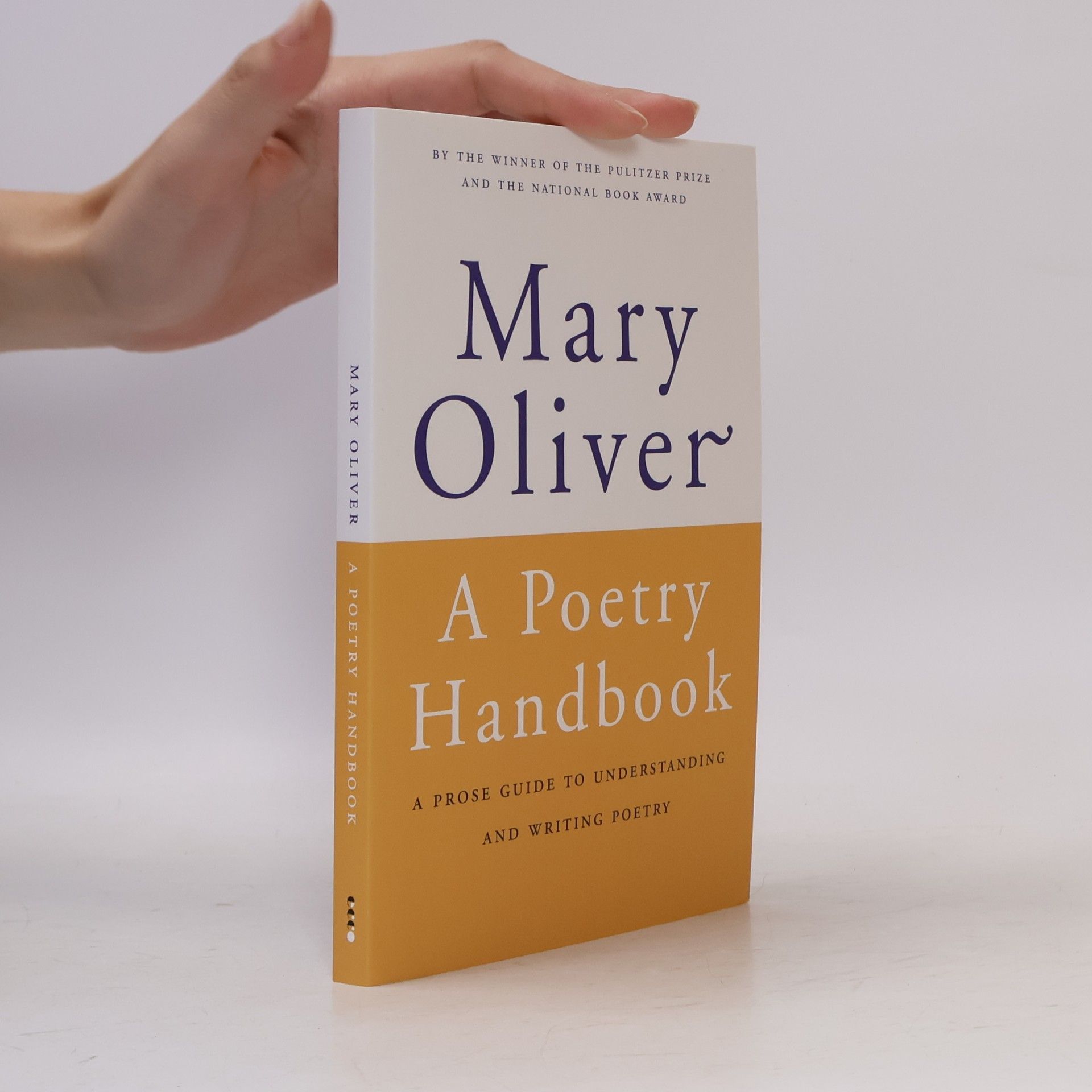 Mary Oliver A Poetry Handbook