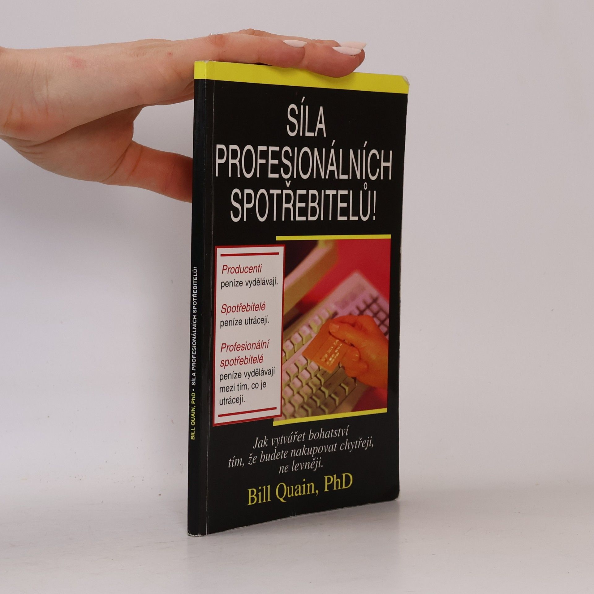 Bill Quain Síla profesionálních spotřebitelů