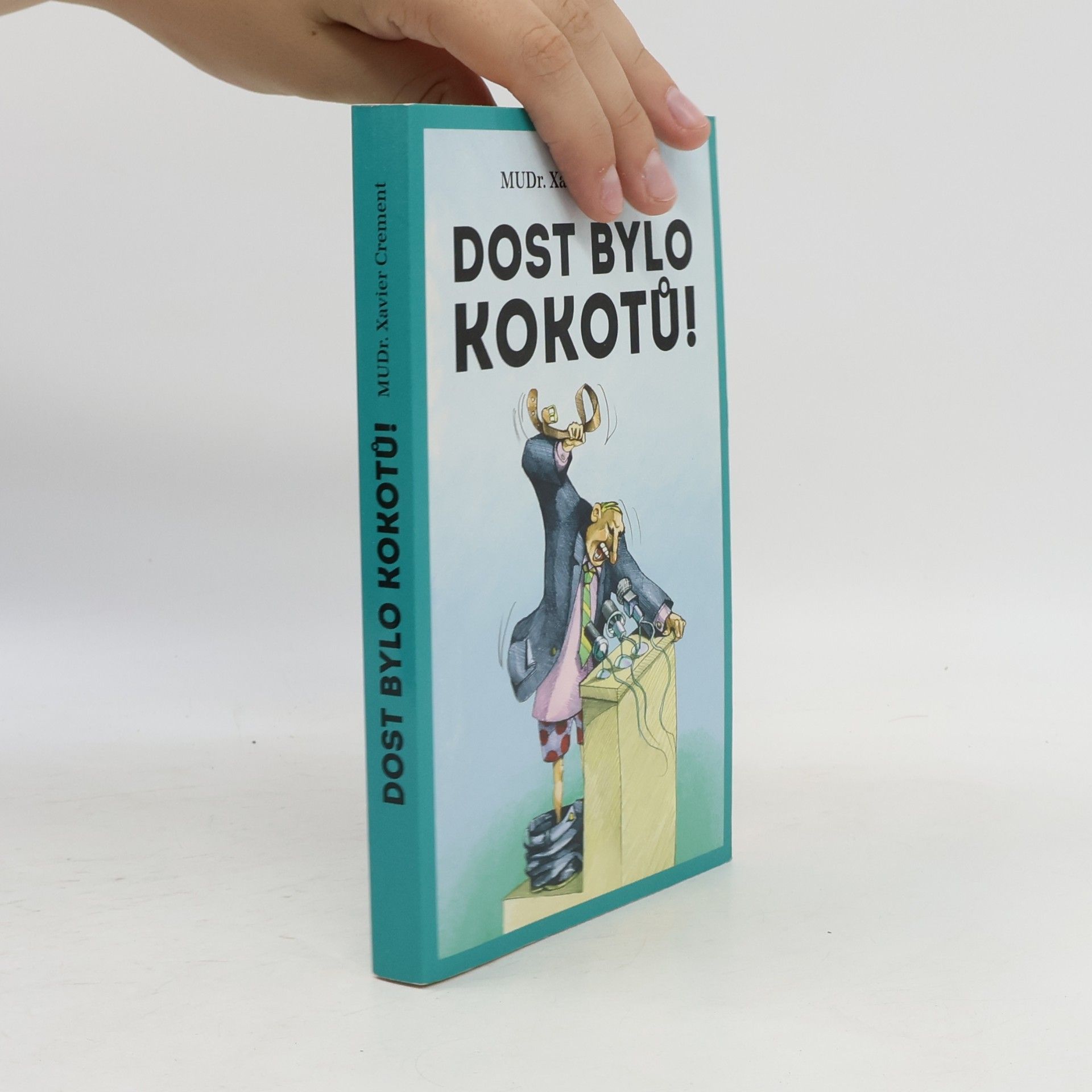 Xavier Crement Dost bylo kokotů!