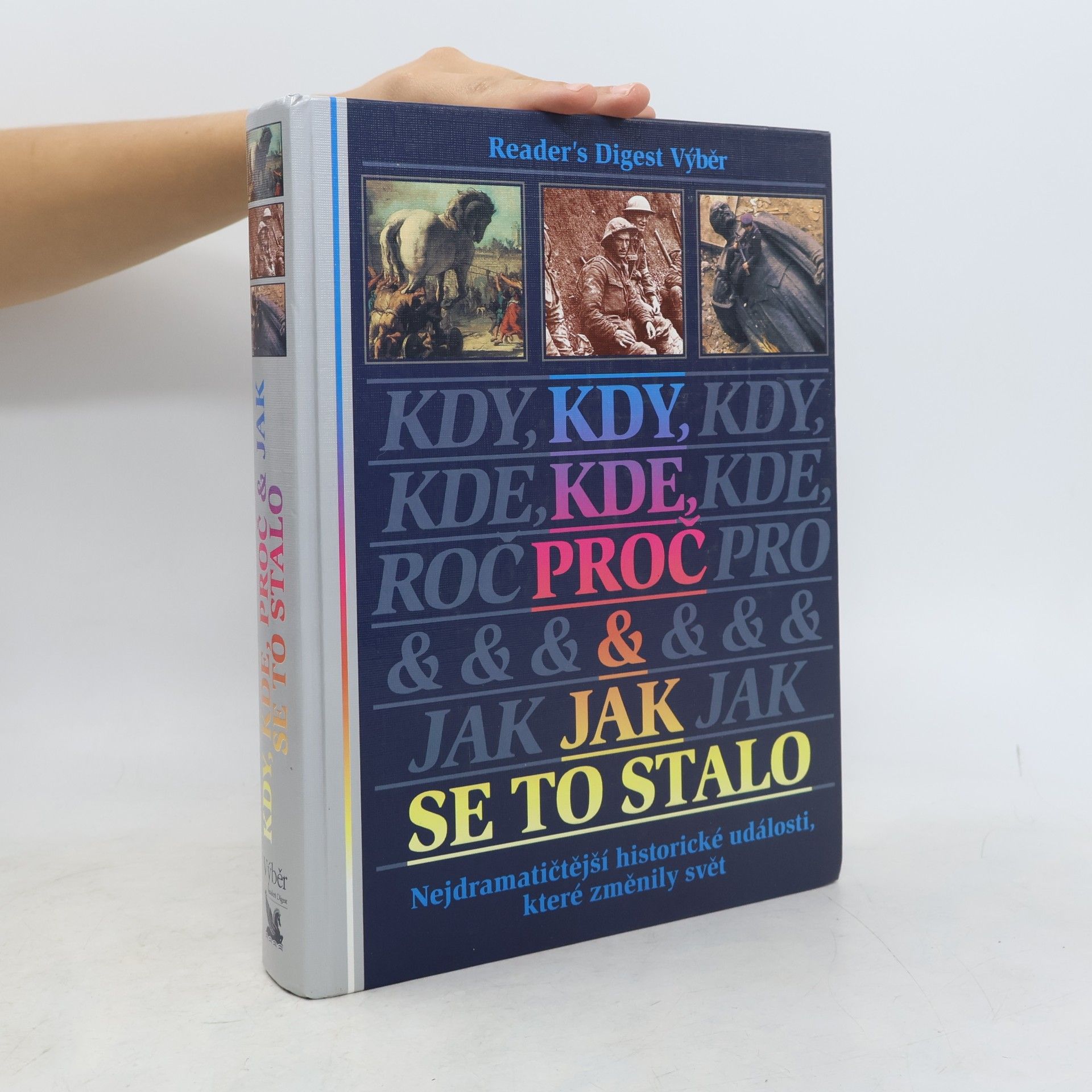 Michael Worth Davison Kdy, kde, proč a jak se to stalo. Nejdramatičtější historické události, které změnily svět