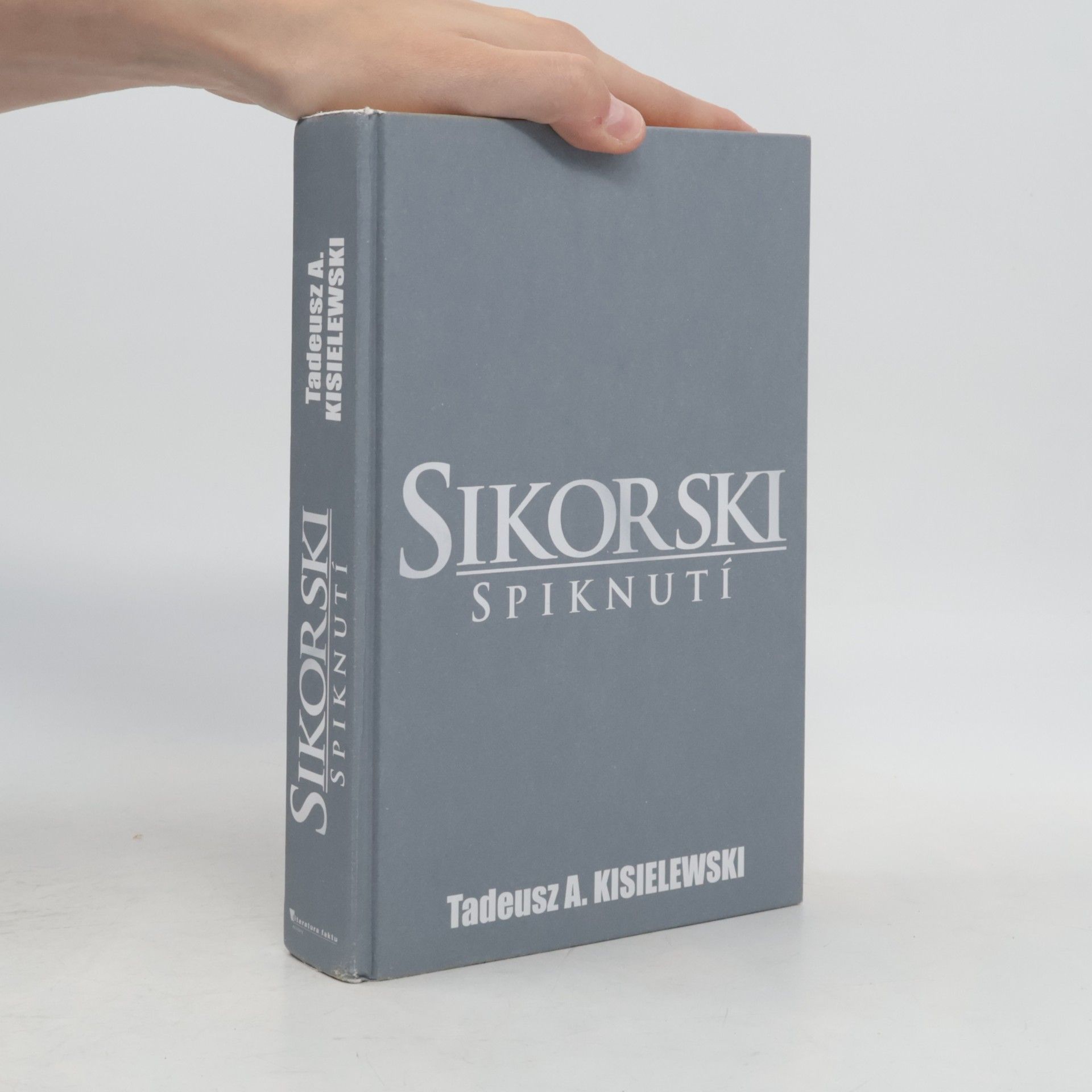 Tadeusz A. Kisielewski Sikorski. Spiknutí. Na stopě vrahů polského generála