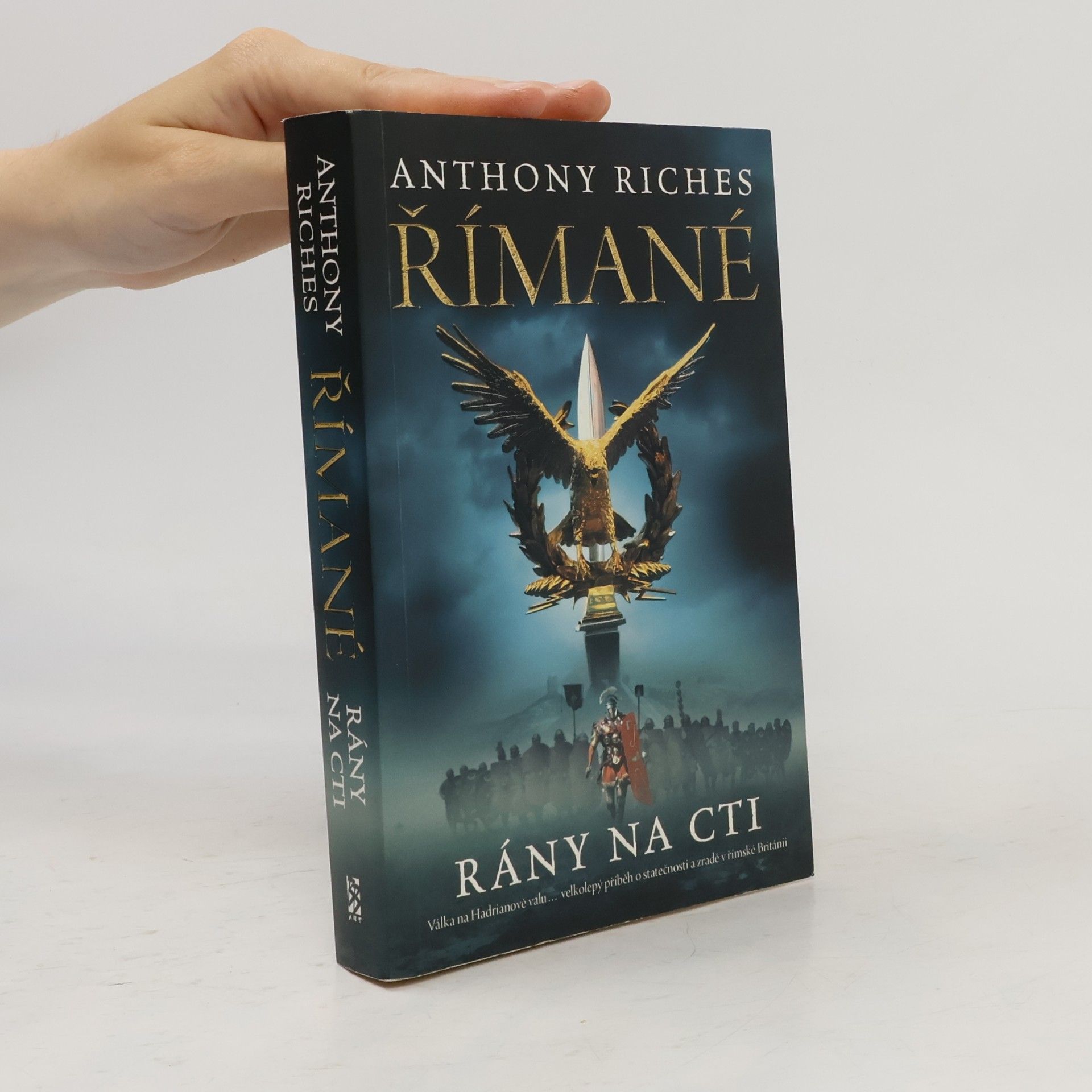 Anthony Riches Římané. Rány na cti