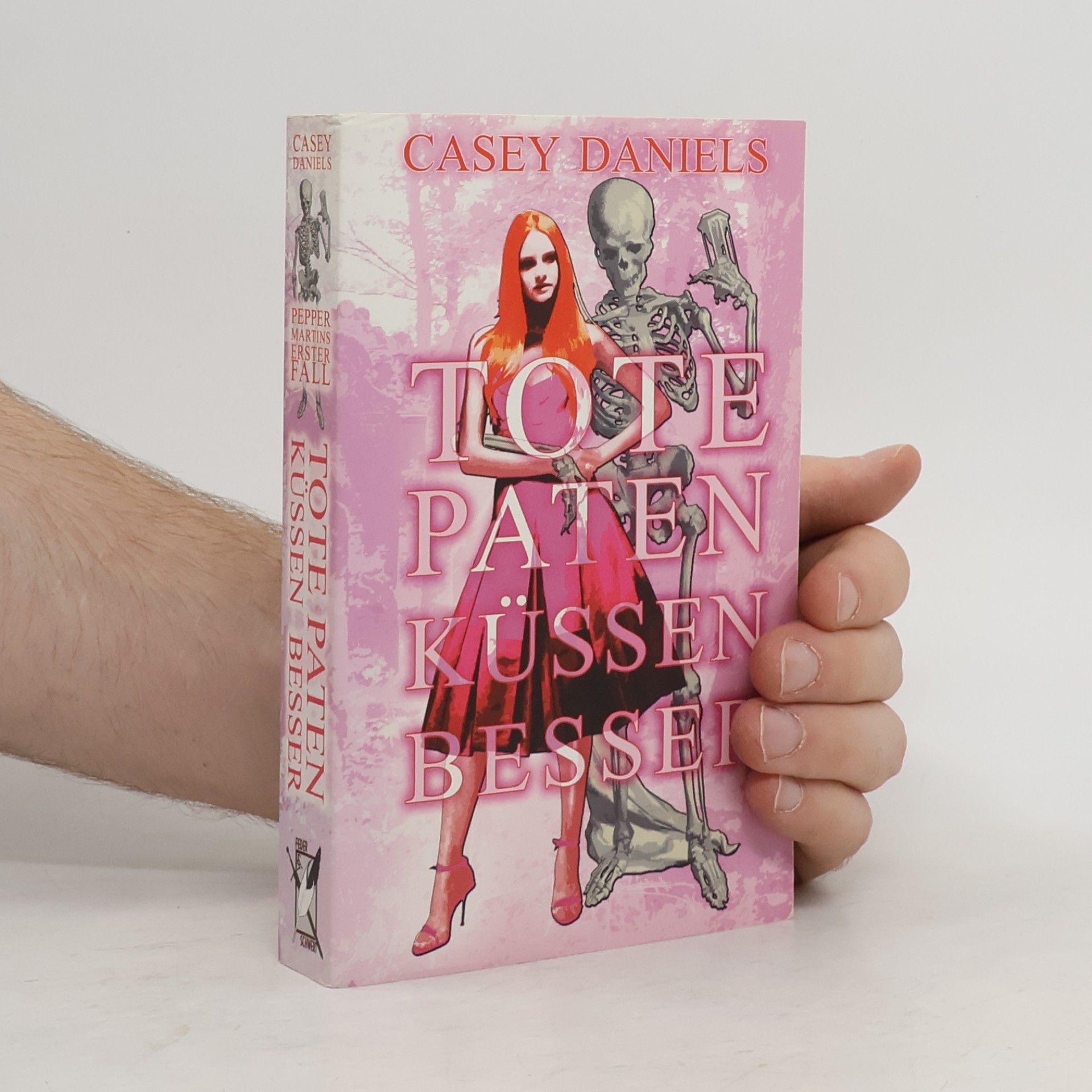 Casey Daniels Tote Paten küssen besser. Ein Fall für Pepper Martin 1