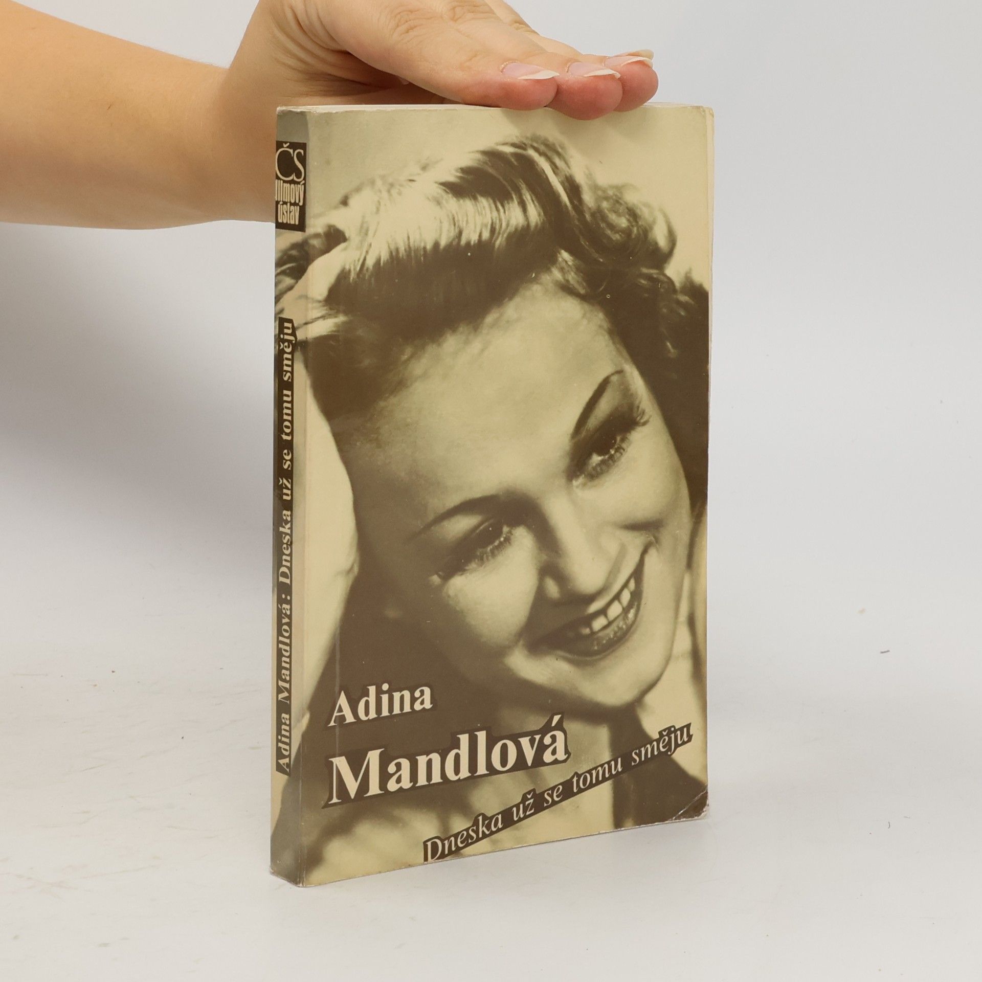 Adina Mandlová Adina Mandlová. Dneska už se tomu směju