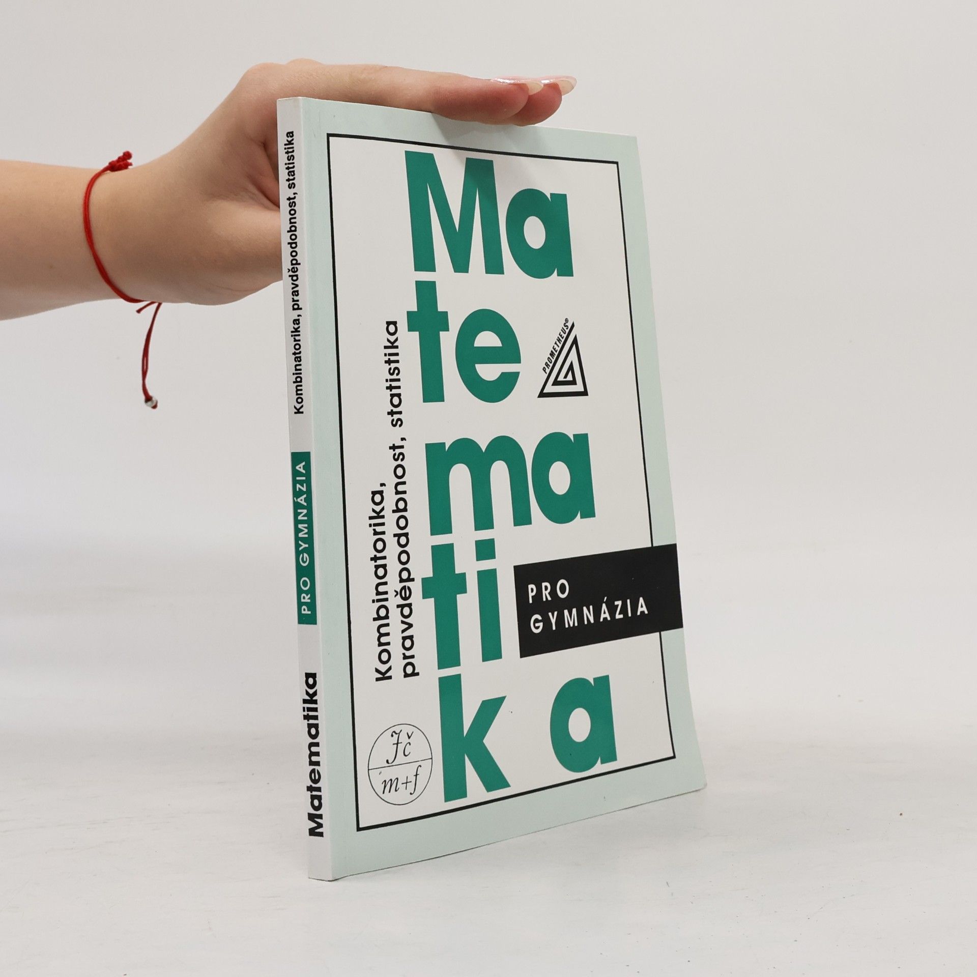 Emil Calda Matematika pro gymnázia. Kombinatorika, pravděpodobnost, statistika