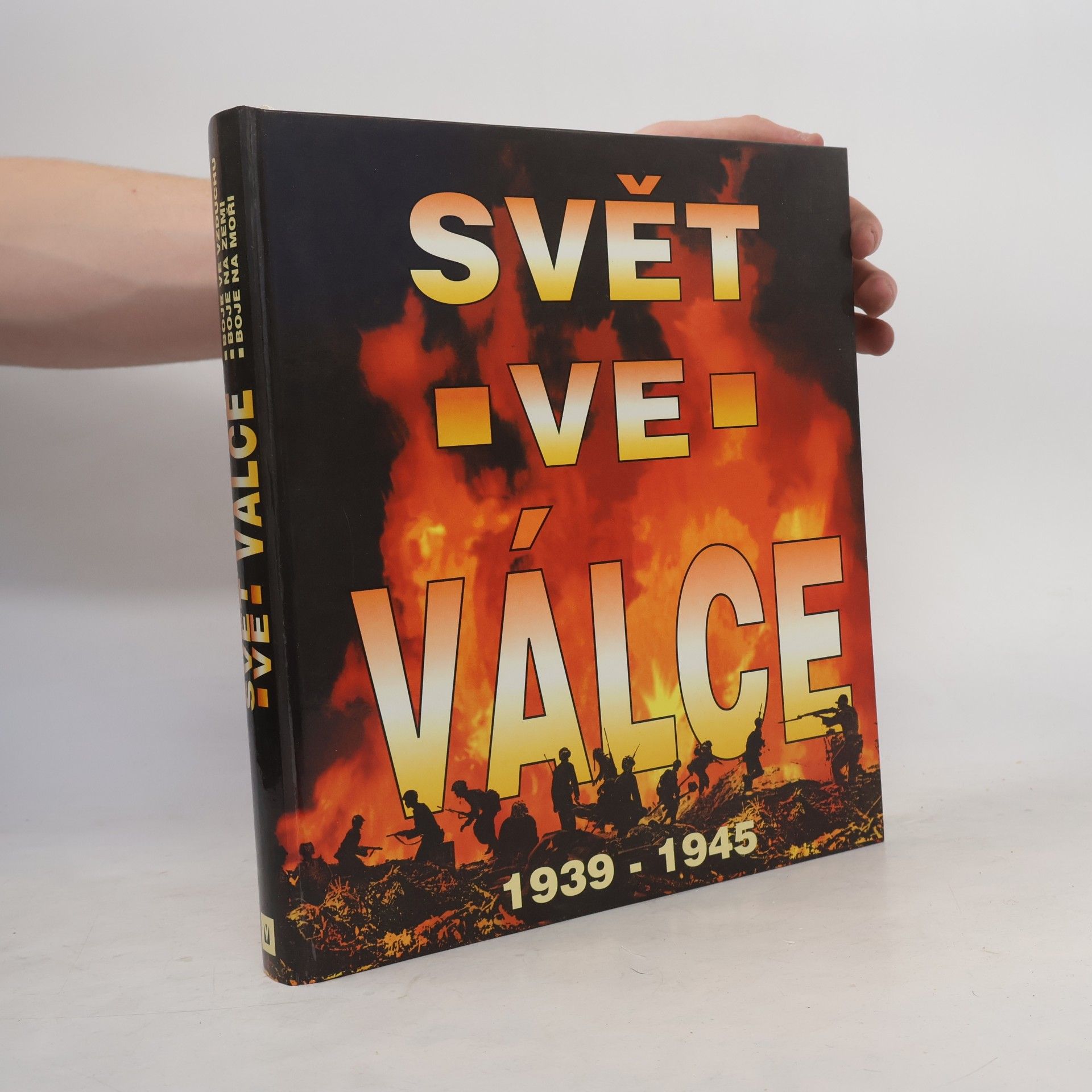 Svět ve válce. Historie druhé světové války 1939-1945