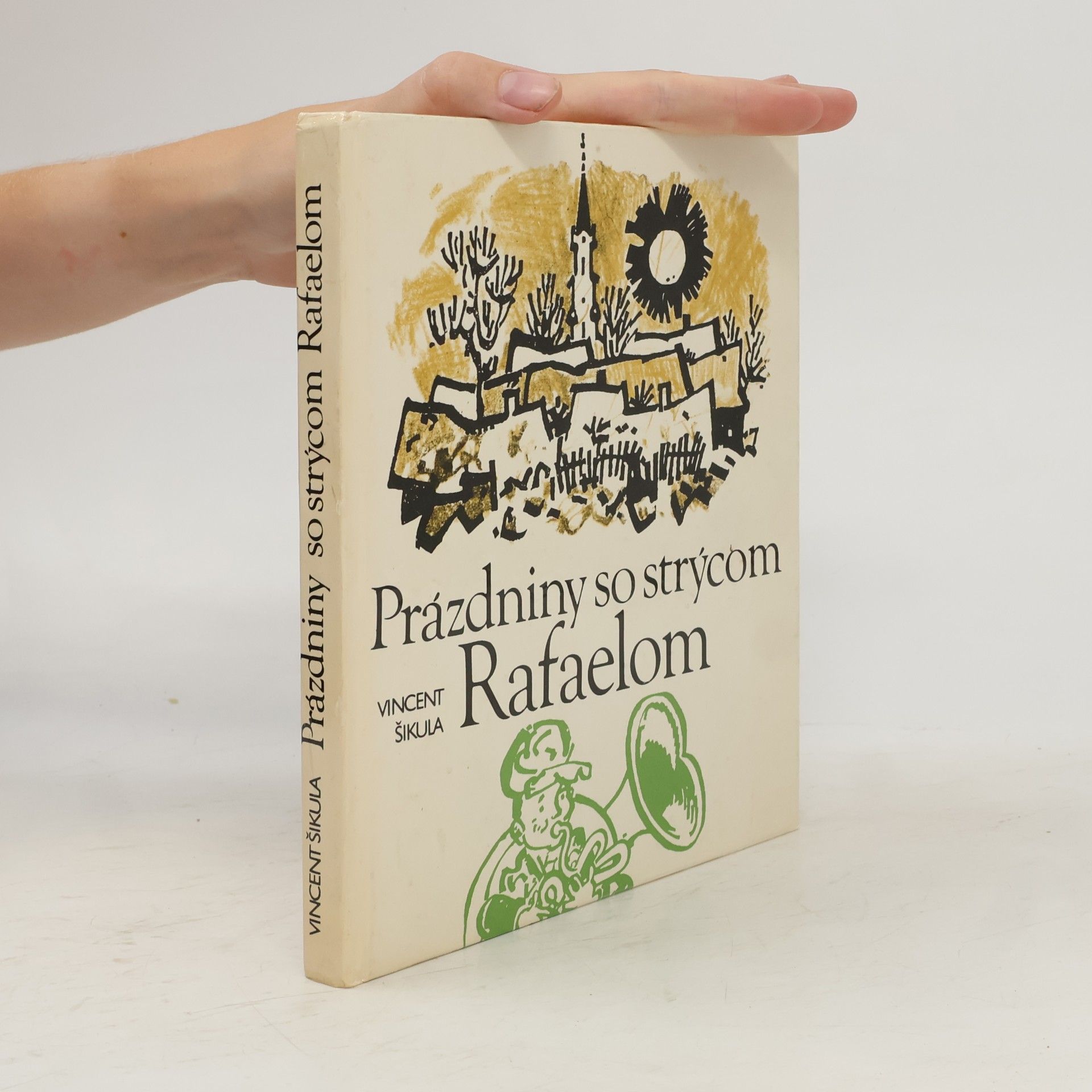 Vincent Šikula Prázdniny so strýcom Rafaelom