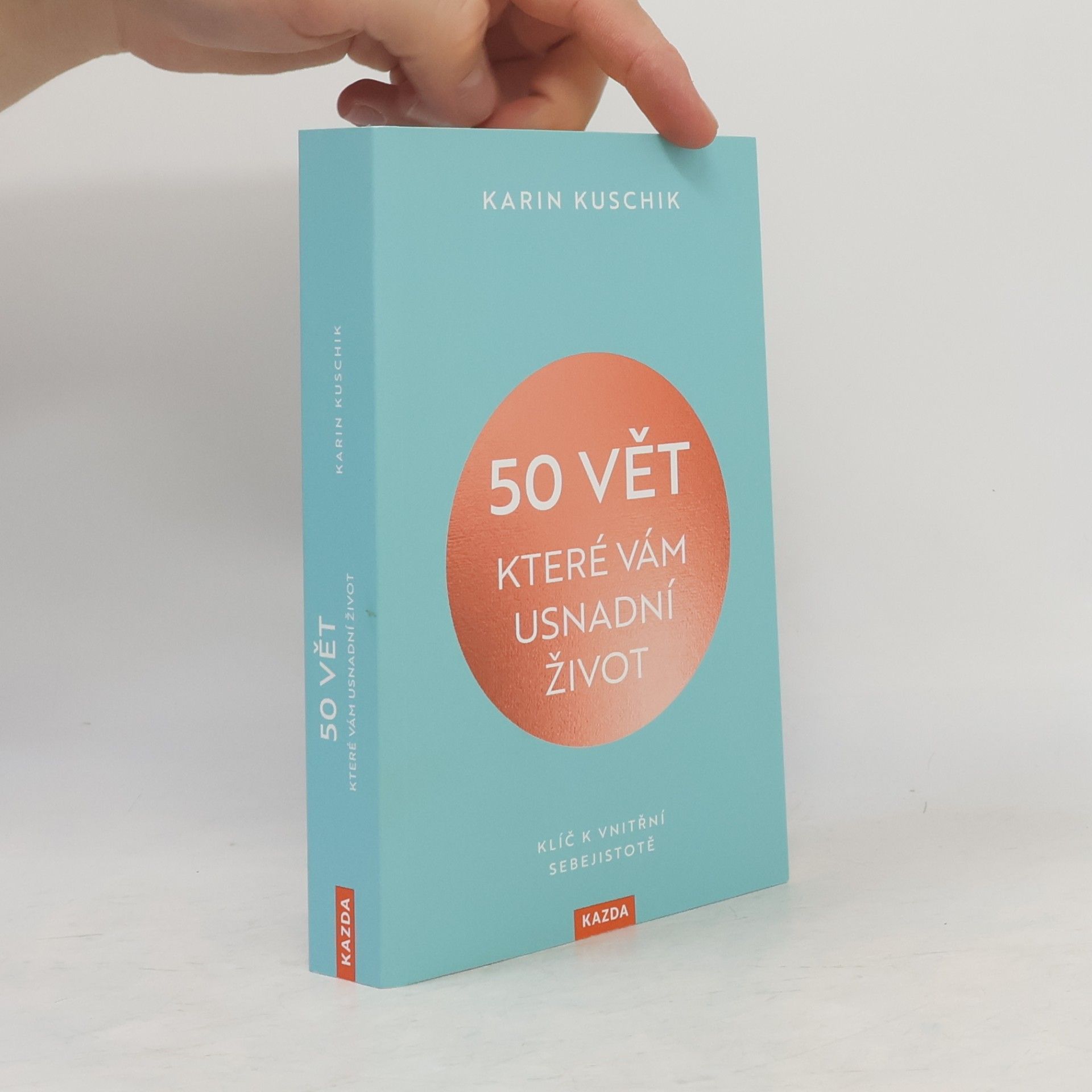 Karin Kuschik 50 vět, které vám usnadní život