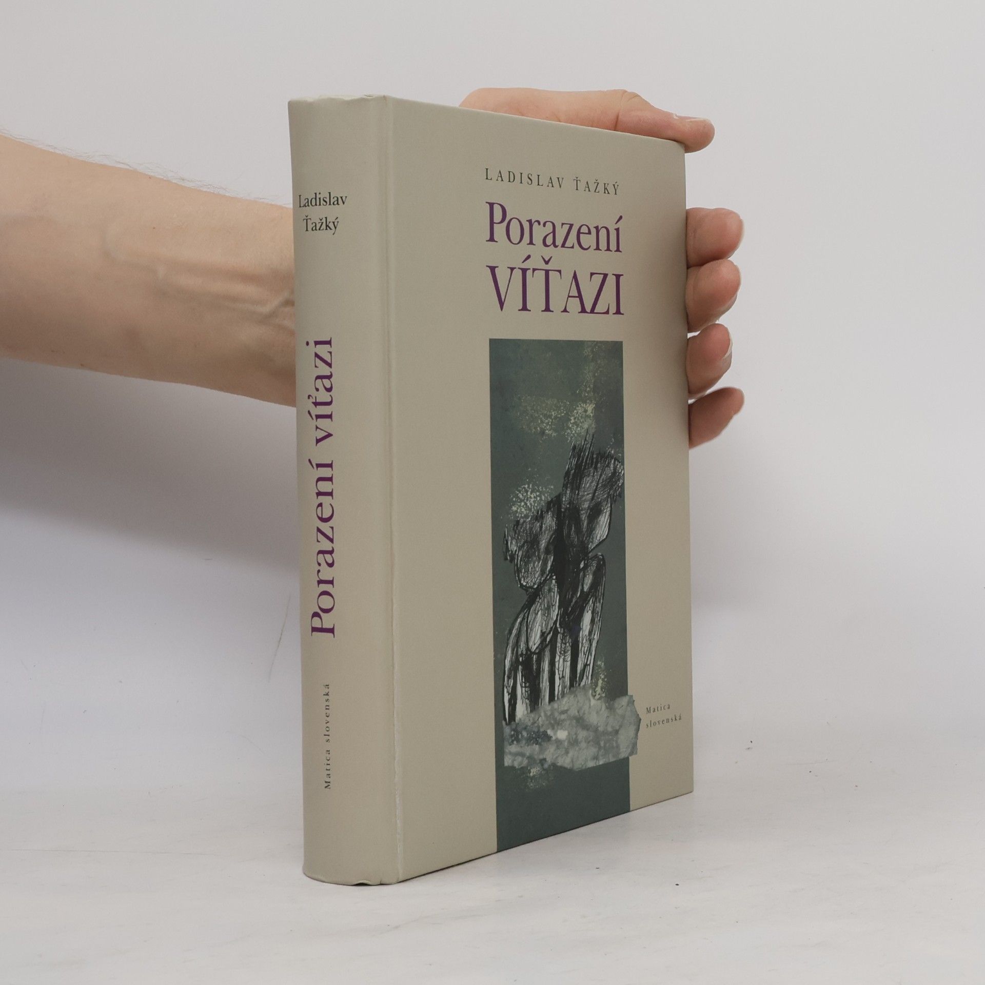 Ladislav Ťažký Porazení víťazi