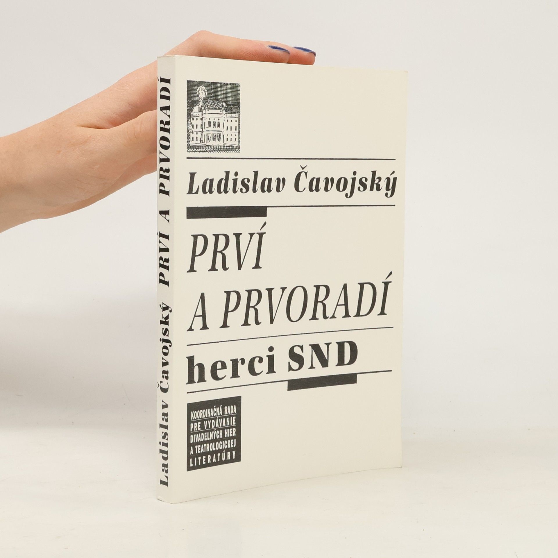 Ladislav Čavojský Prví a prvoradí herci SND