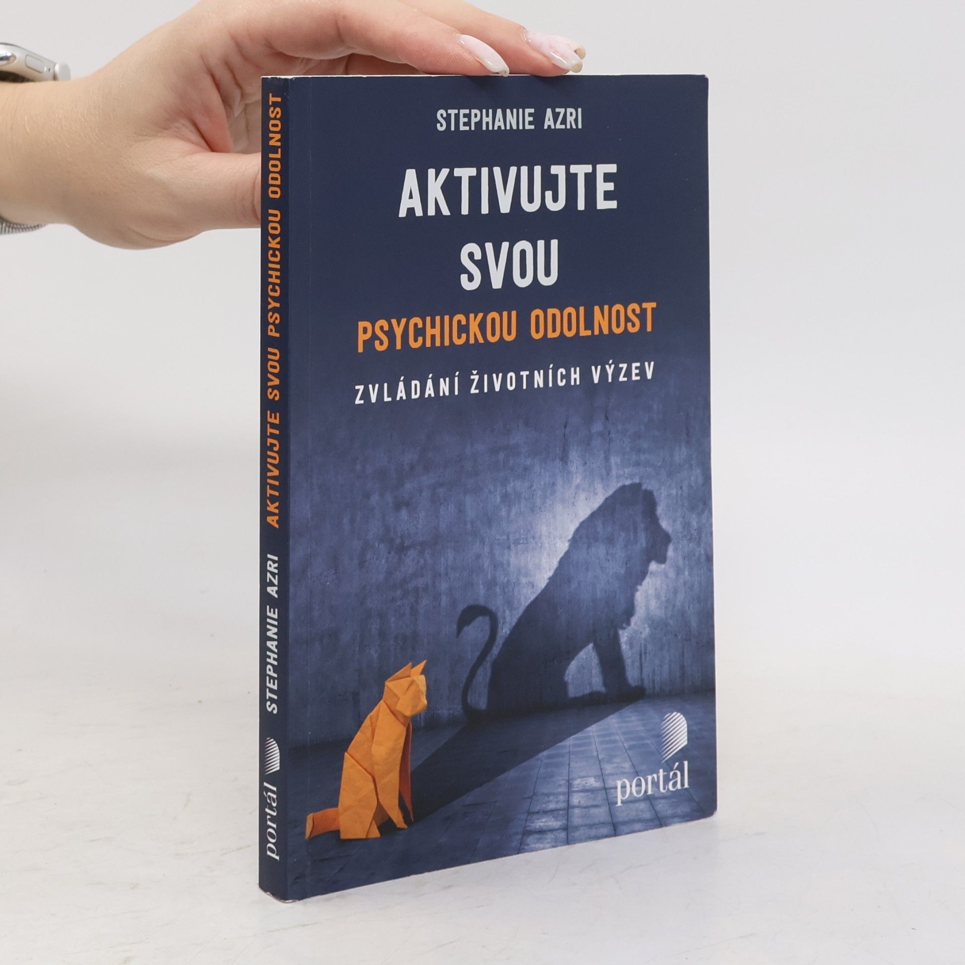 Aktivujte svou psychickou odolnost : zvládání životních výzev