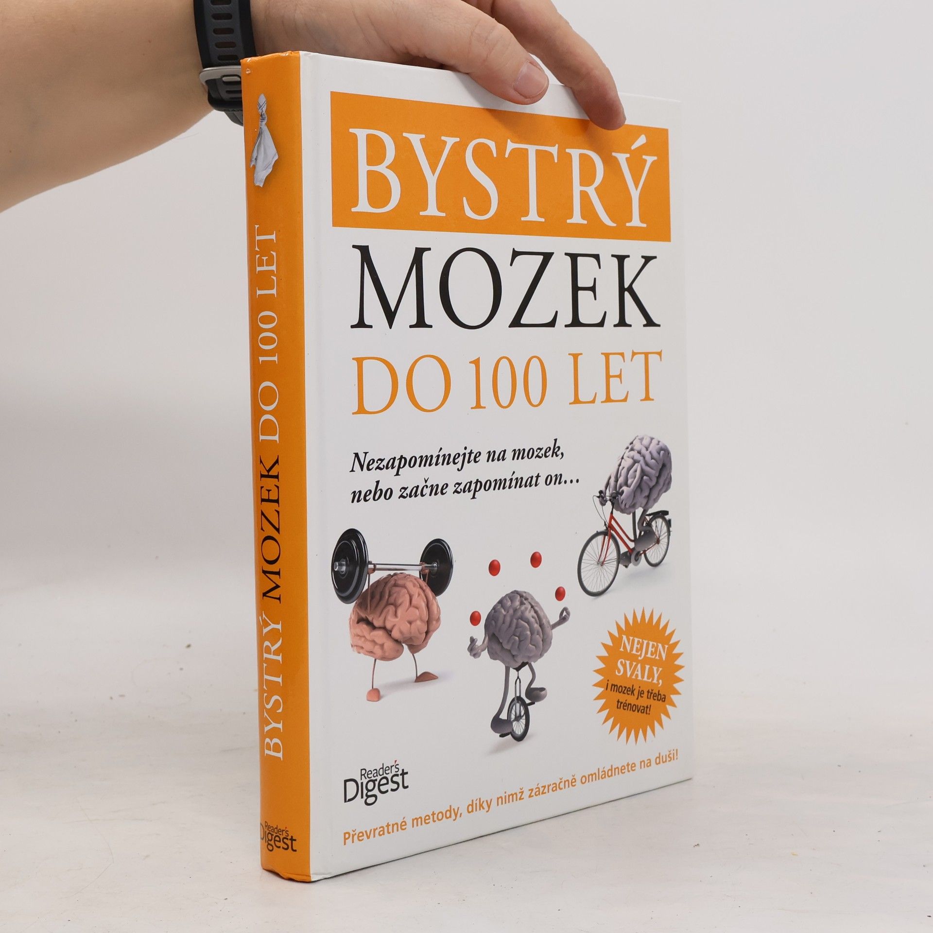 Sarí Harrar Bystrý mozek do 100 let. Nezapomínejte na mozek, nebo začne zapomínat on...