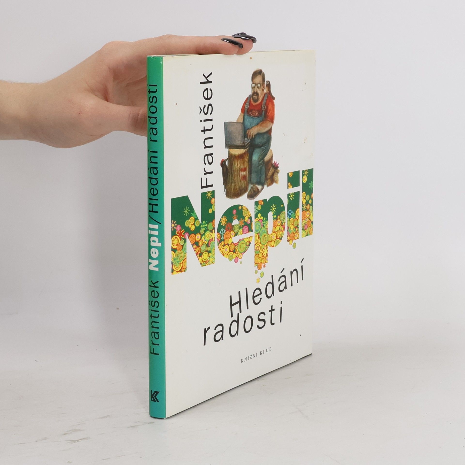 František Nepil Hledání radosti