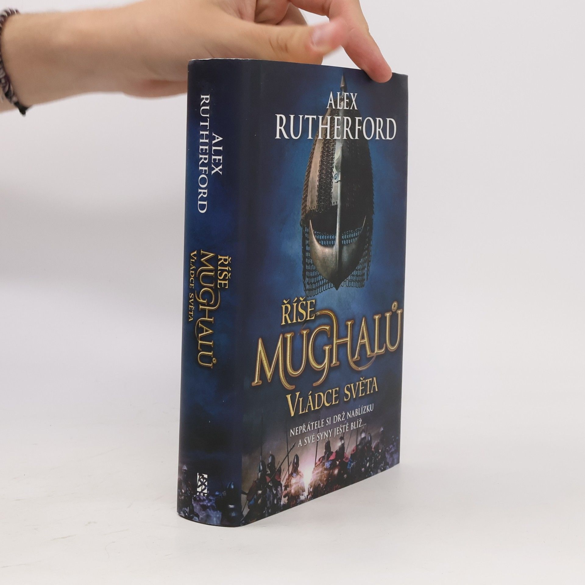 Alex Rutherford Říše Mughalů 3. Vládce světa
