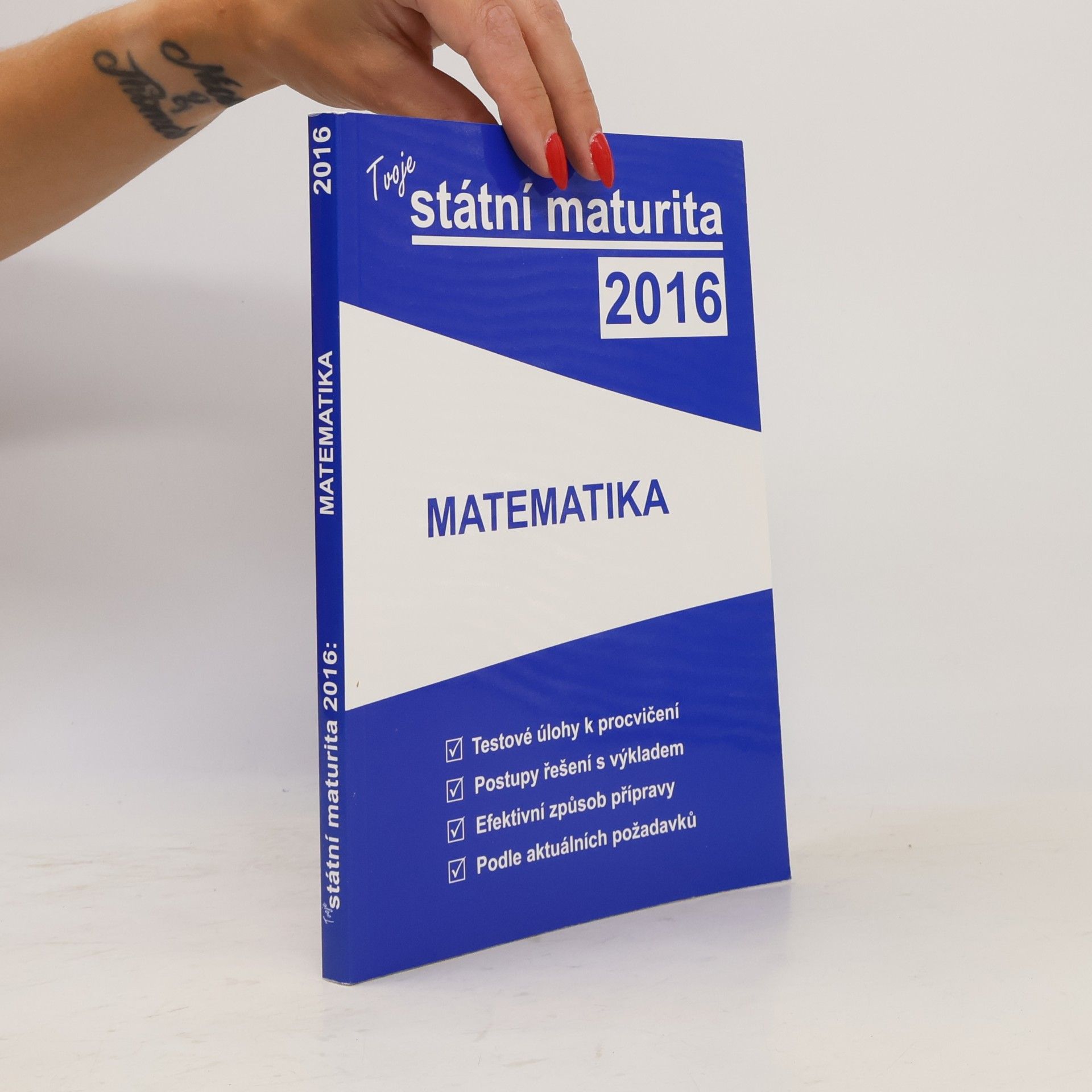 Autorenkollektiv Tvoje státní maturita 2016 - Matematika