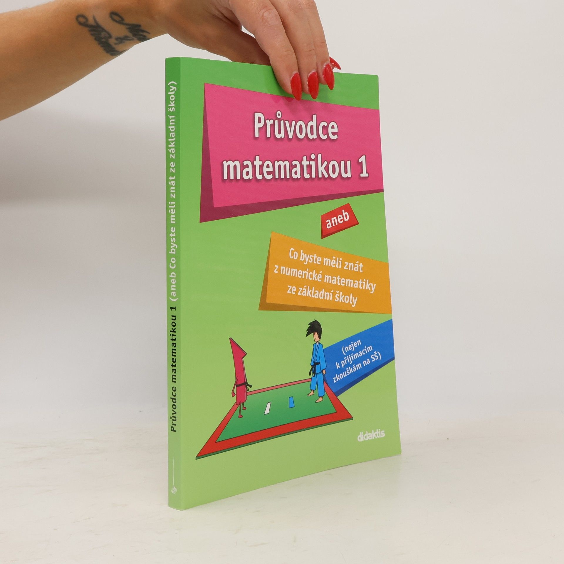 Martina Palková Průvodce matematikou 1, aneb, Co byste měli znát z numerické matematiky ze základní školy