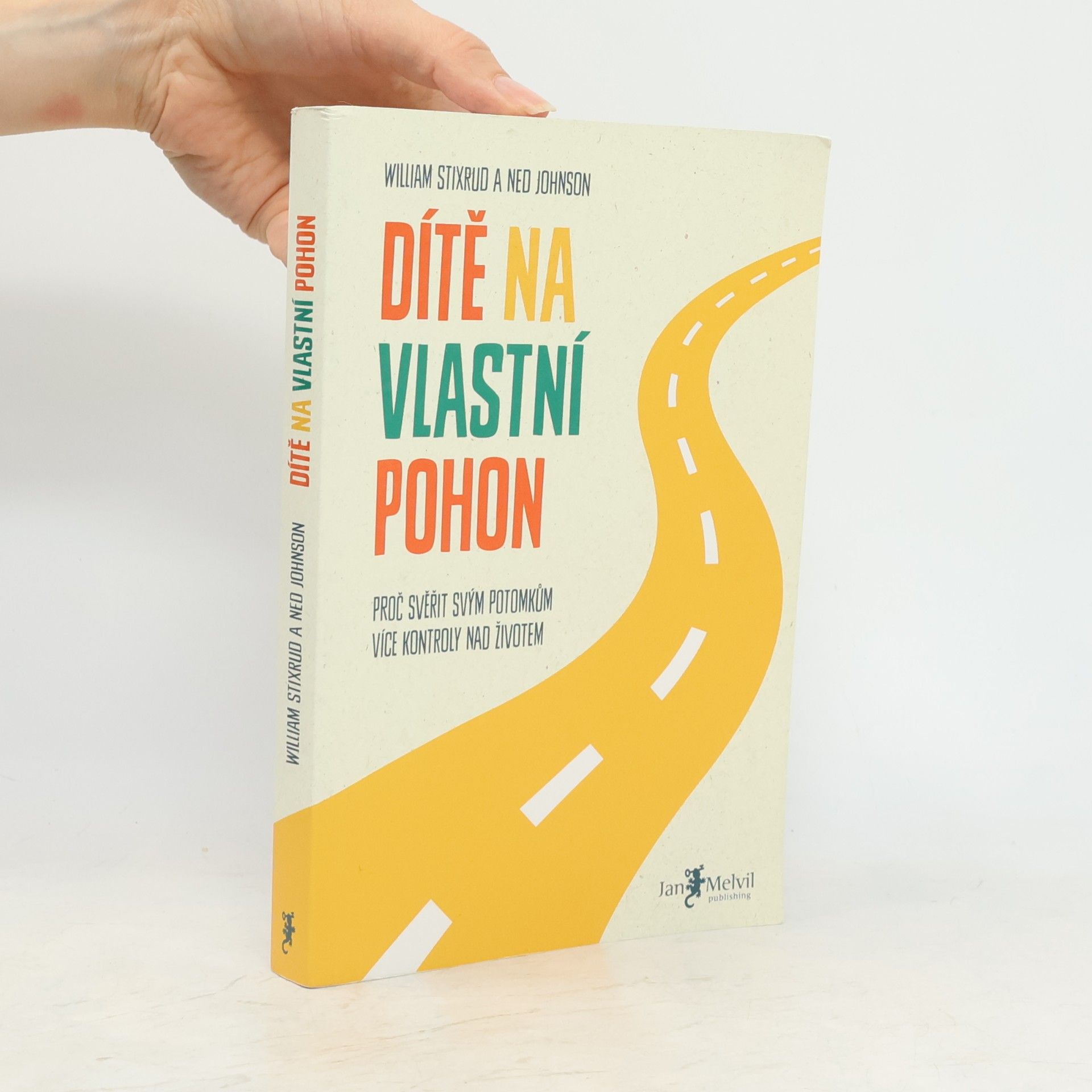 William R. Stixrud Dítě na vlastní pohon: Proč svěřit svým potomkům více kontroly nad životem
