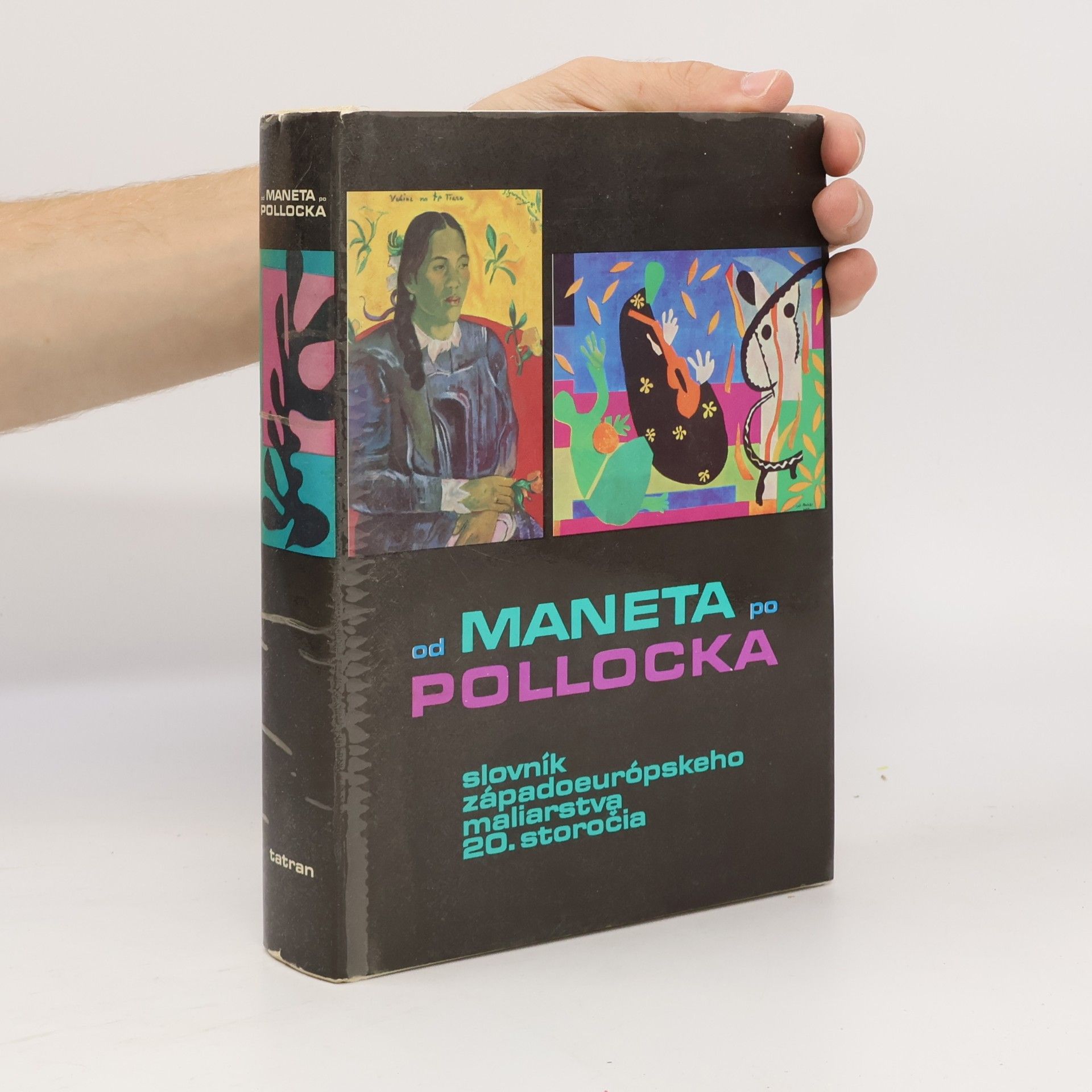 Soňa Hollá Od Maneta po Pollocka. Slovník západoeurópskeho maliarstva 20. storočia