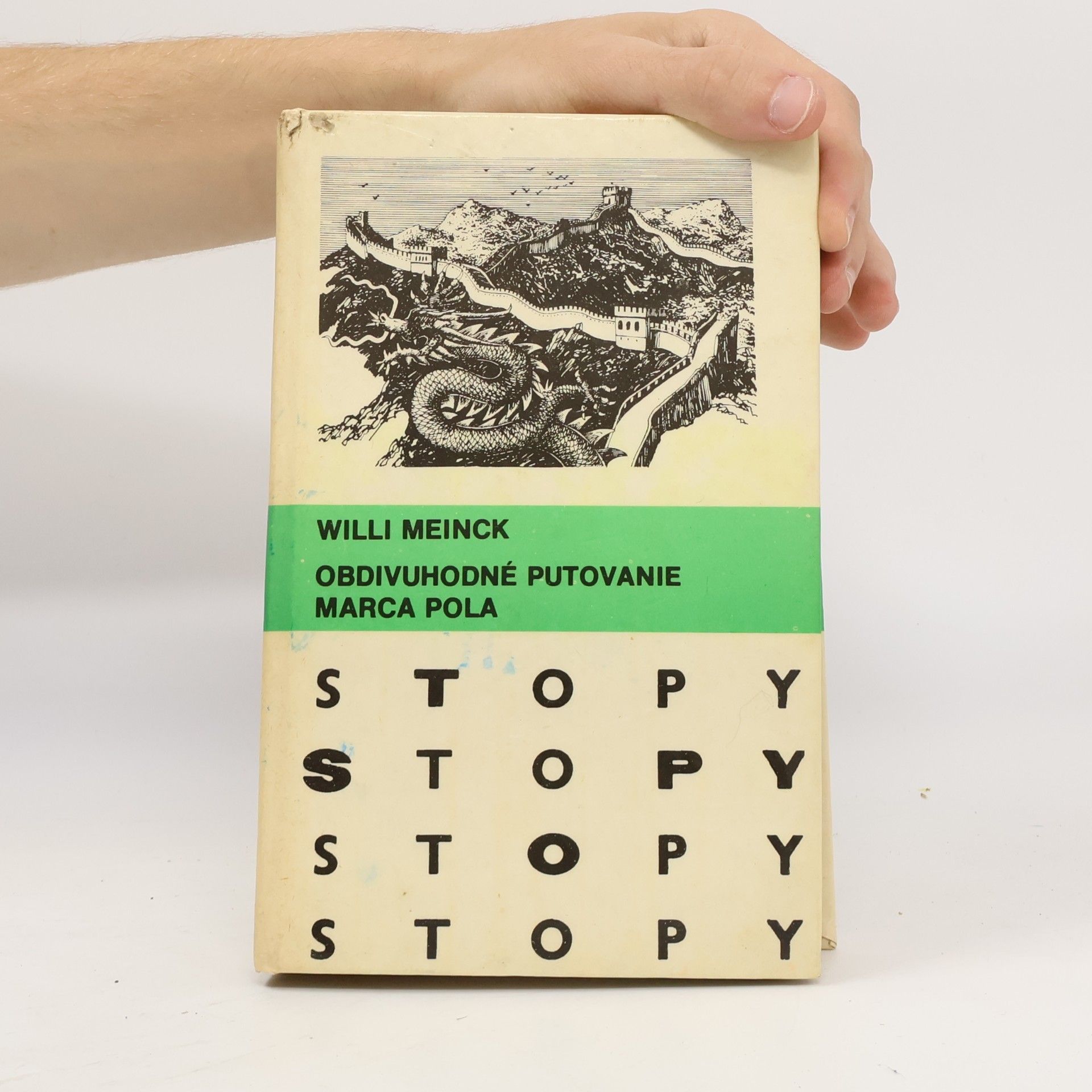 Willi Meinck Obdivuhodné putovanie Marca Pola