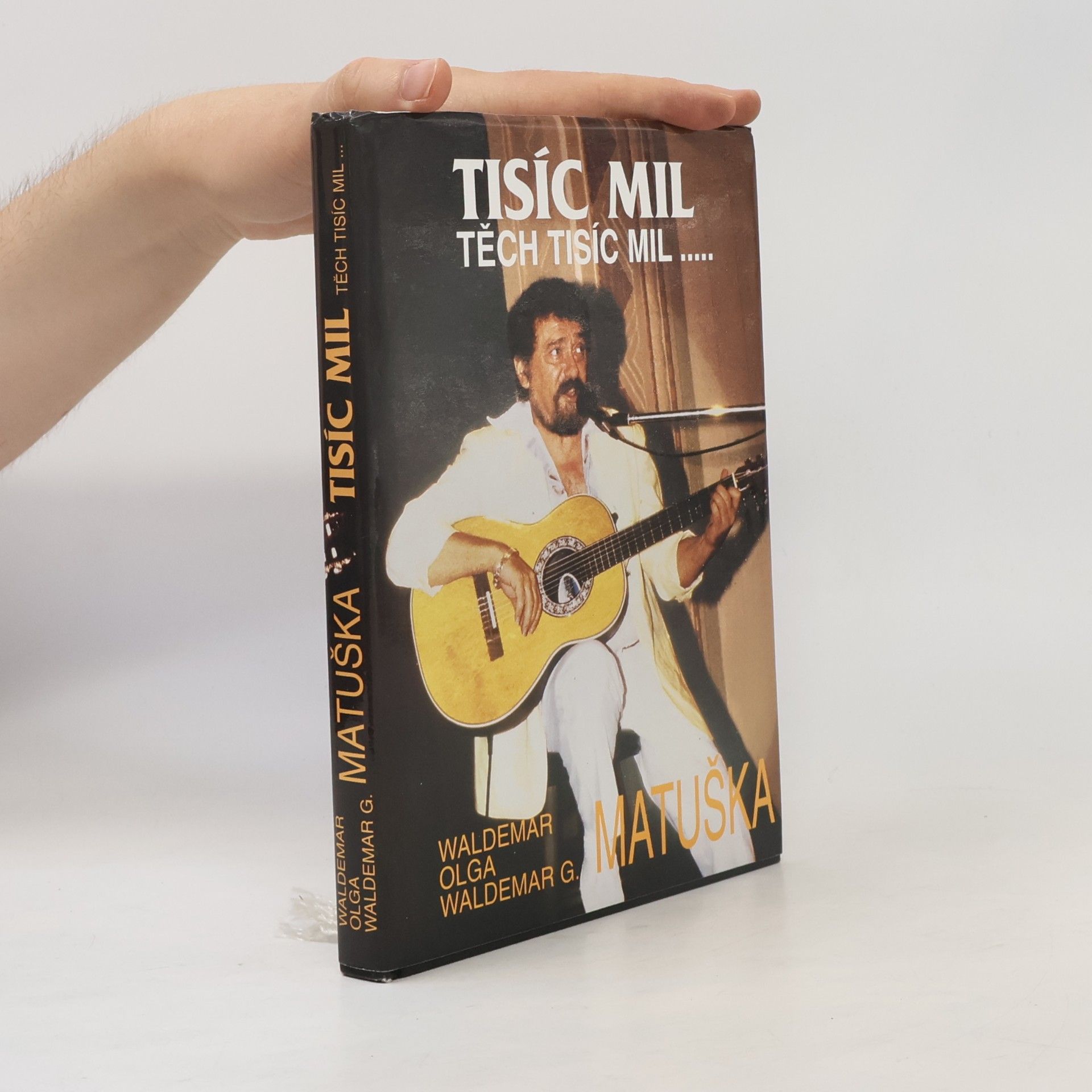 Waldemar Matuška Tisíc mil, těch tisíc mil...