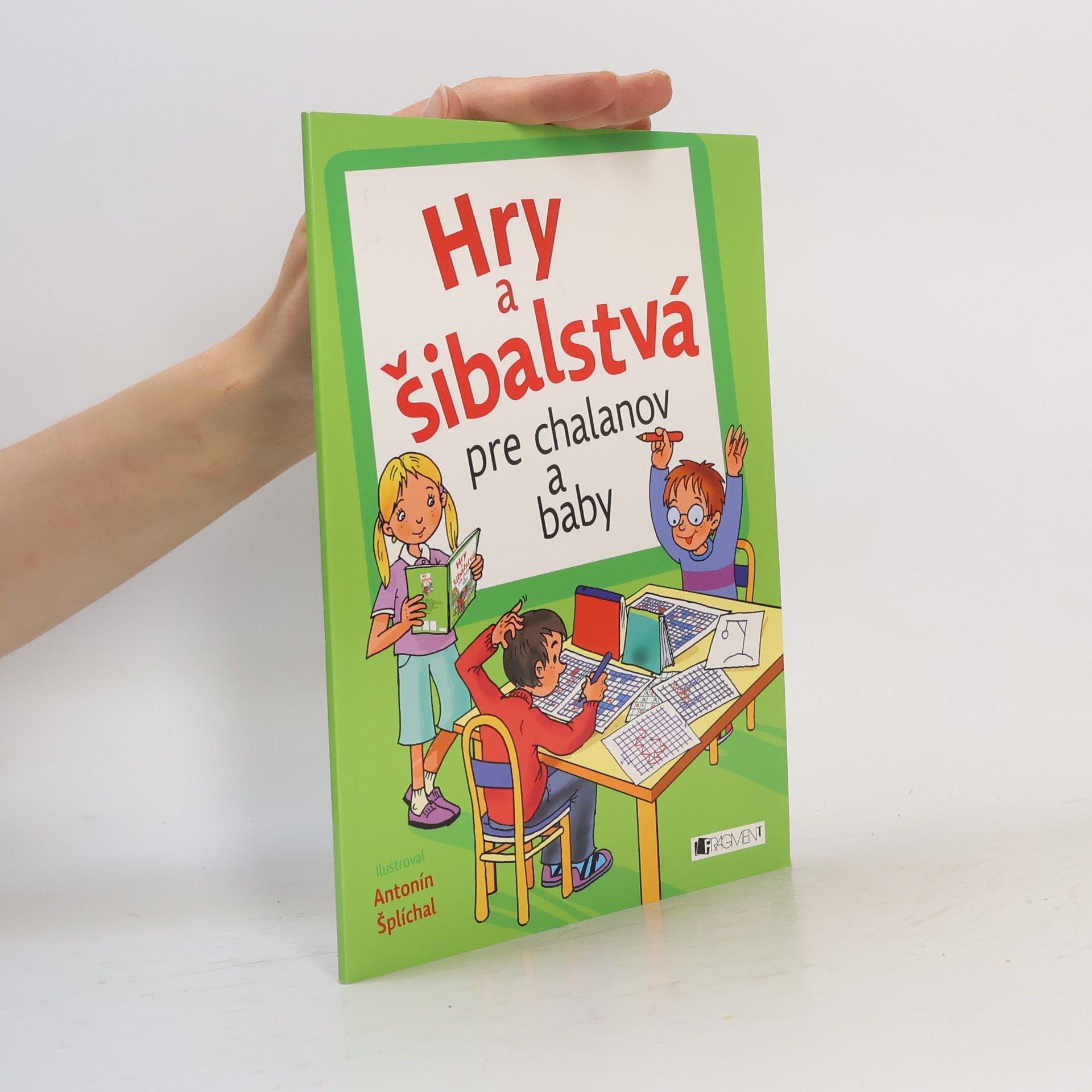 Hana Janoušková Hry a šibalstvá pre chalanov a baby