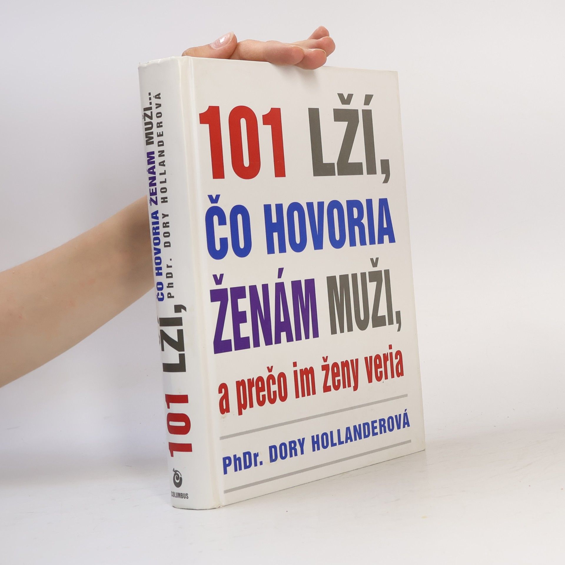 Dory Hollander 101 lží, čo hovoria ženám muži, a prečo im ženy veria