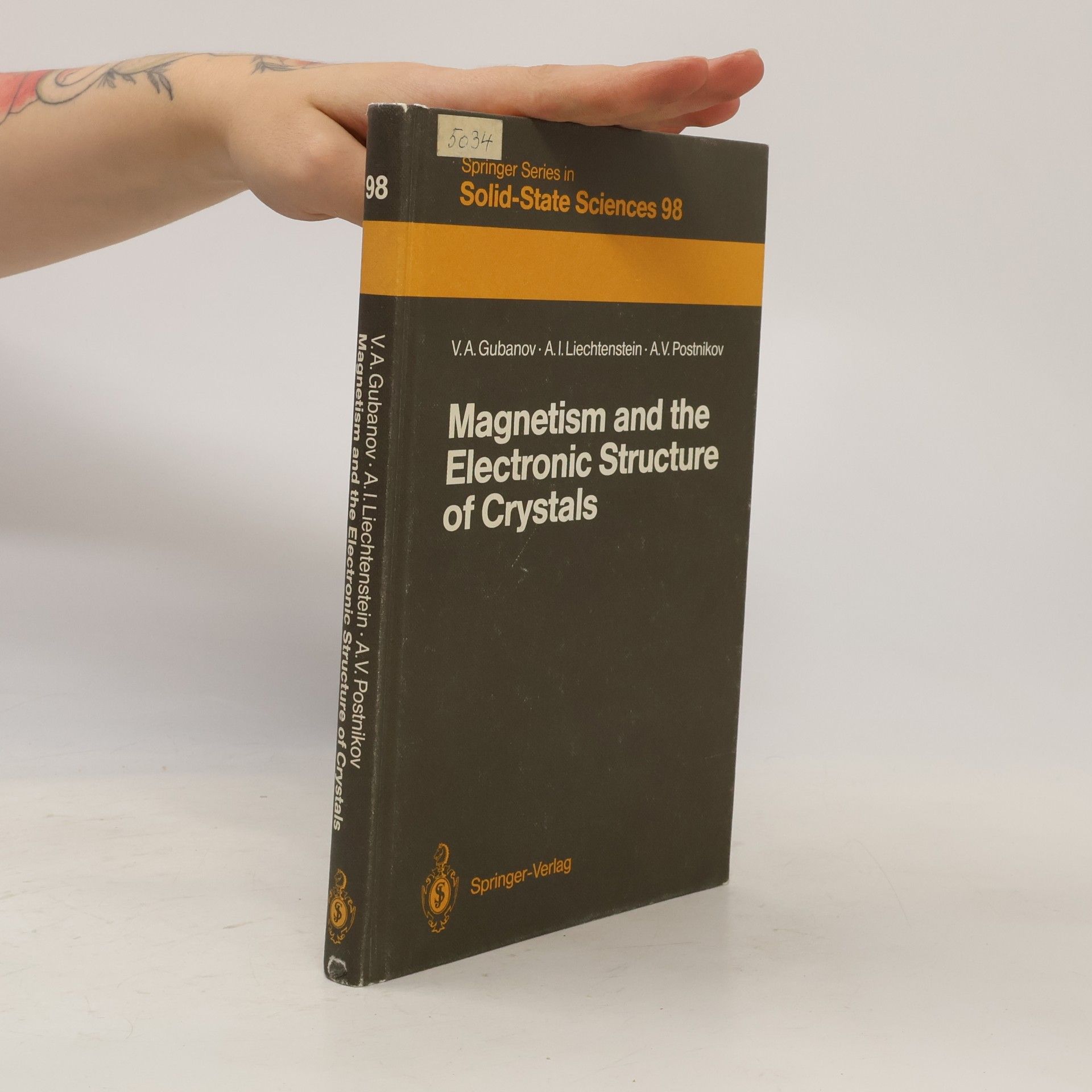 Vladimir A. Gubanov Springer Series in Solid-State Sciences - 98: Magnetism and the Electronic Structure of Crystals