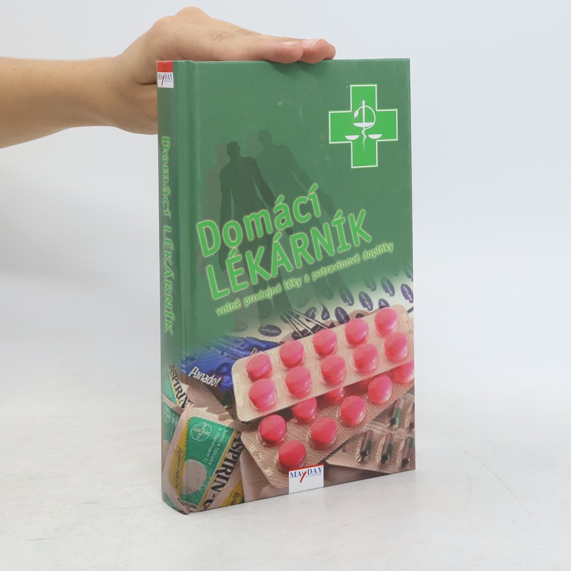 Autorenkollektiv Domácí lékárník: Volně prodejné léky a potravinové doplňky