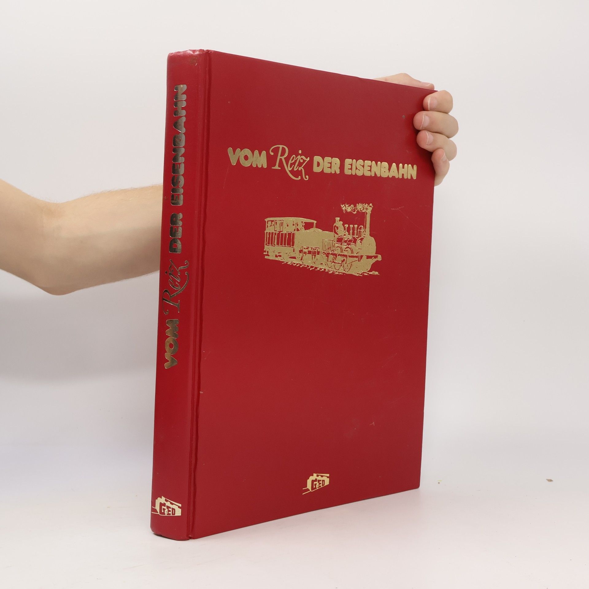 Autorenkollektiv Vom Reiz der EisenBahn