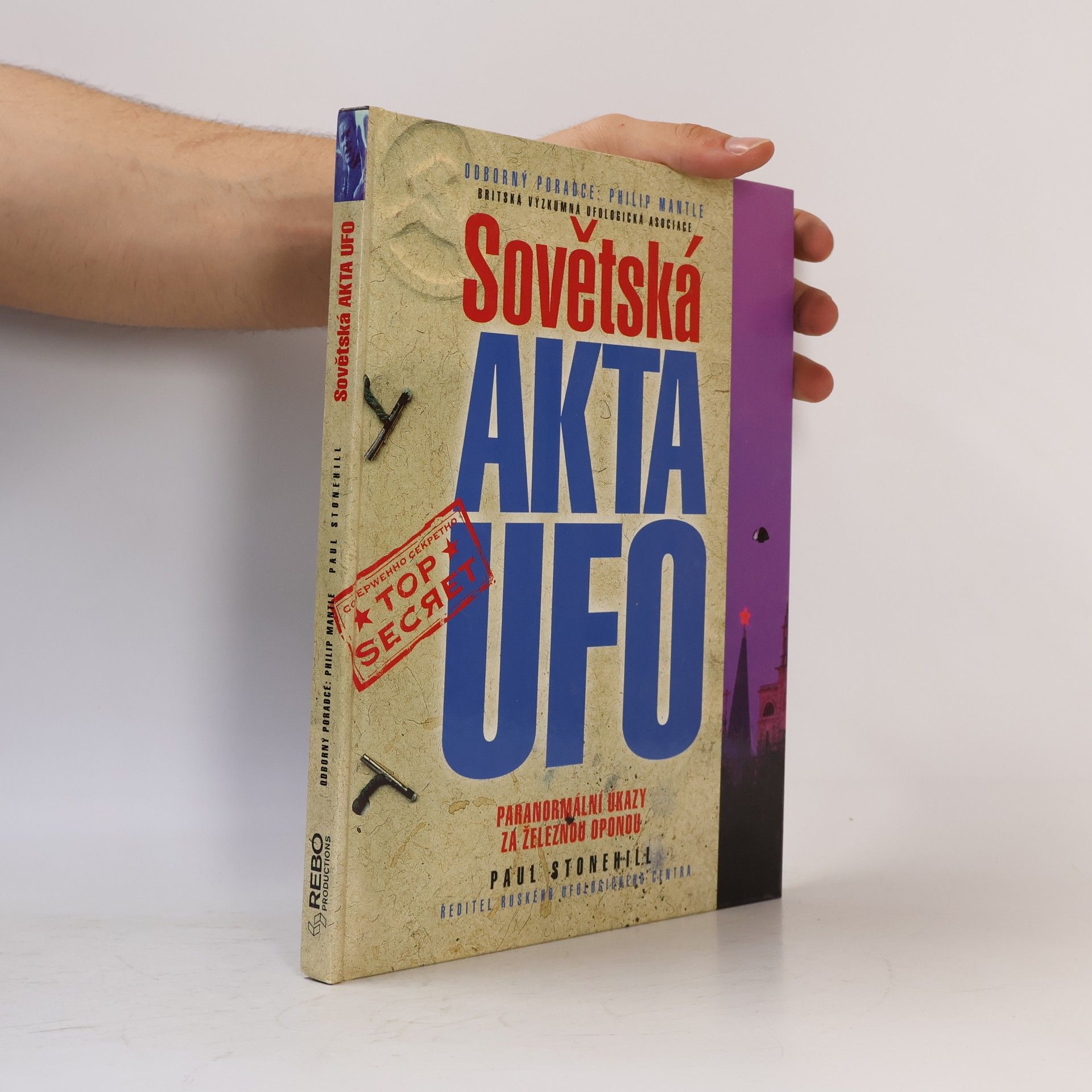Paul Stonehill Sovětská akta UFO: Paranormální úkazy za železnou oponou