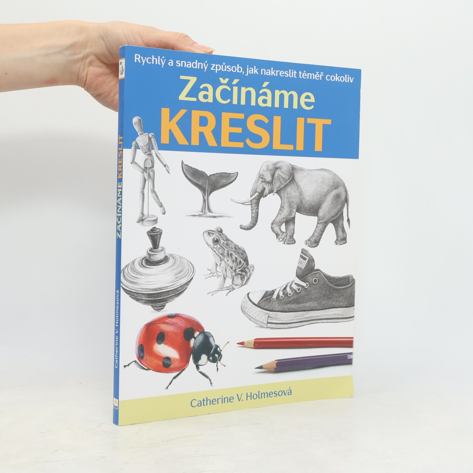 Catherine V. Holmes Začínáme kreslit