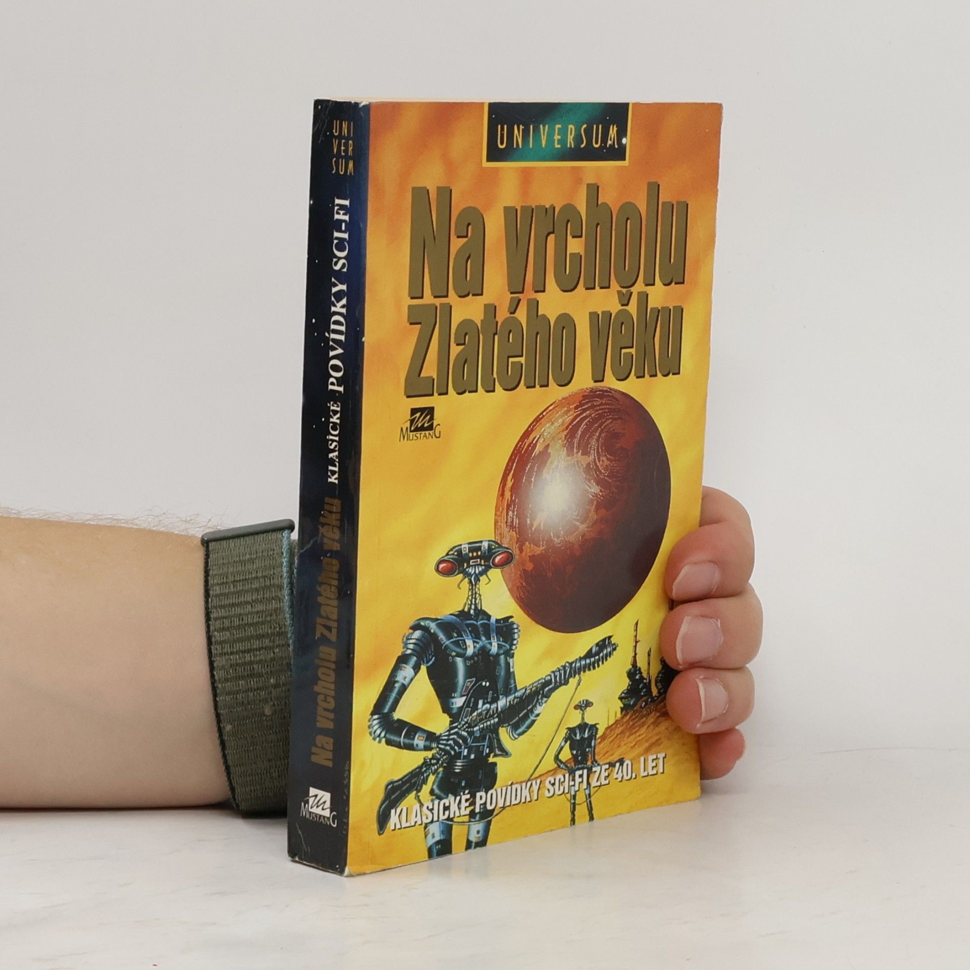 Ondřej Müller Na vrcholu Zlatého věku. Klasické povídky sci-fi ze 40. let