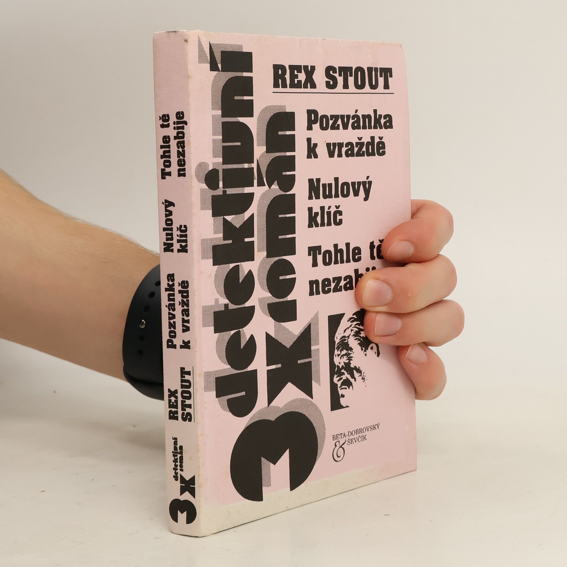 Rex Stout Pozvánka k vraždě; Nulový klíč; Tohle tě nezabije