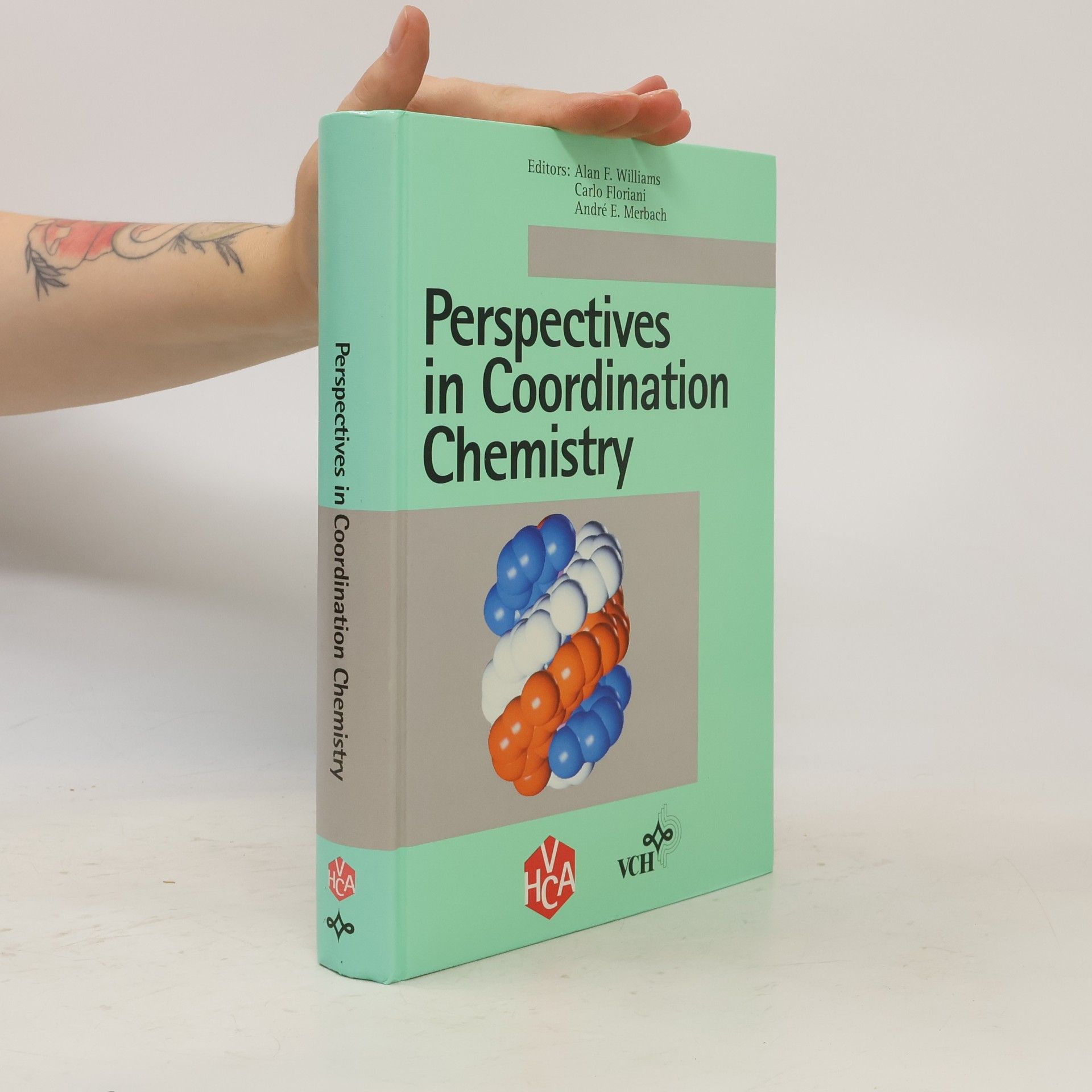 André E. Merbach Perspectives in Coordination Chemistry: Proceeding der Internationalen Konferenz zur Koordinationschemie in Lausanne 1992